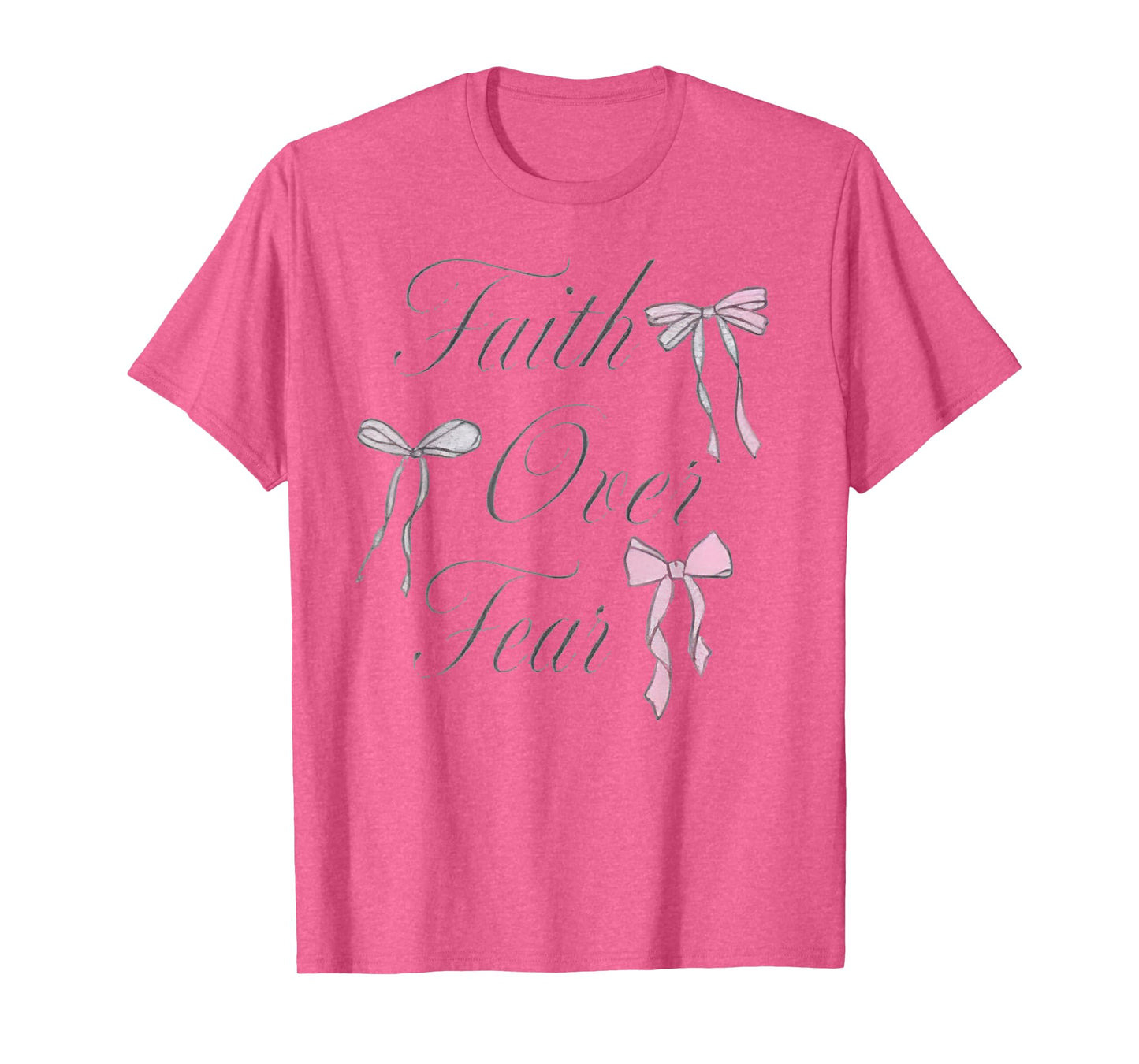 River Like Up Faith Over Fear Christian Coquette Christian Bow Pink, White T-Shirt