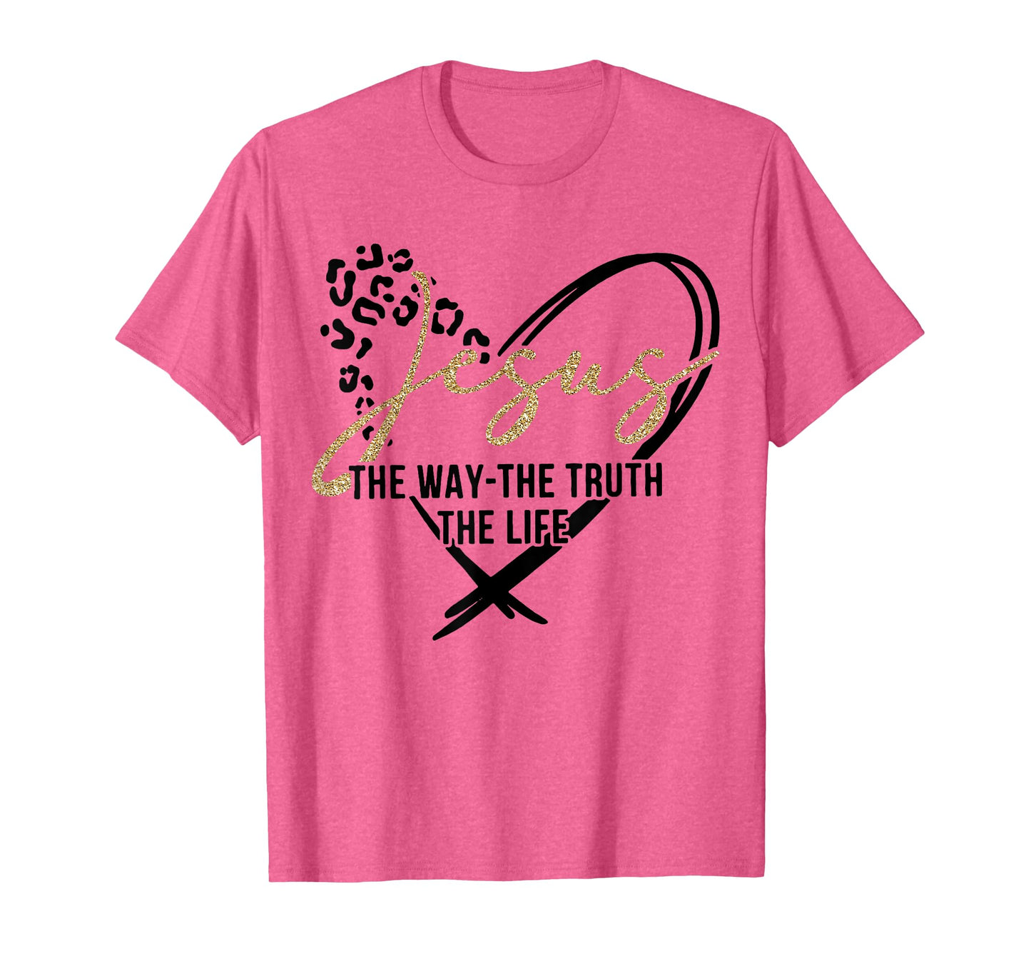 Jesus The Way The Truth The Life, Jesus, Leopard Cheetah T-Shirt