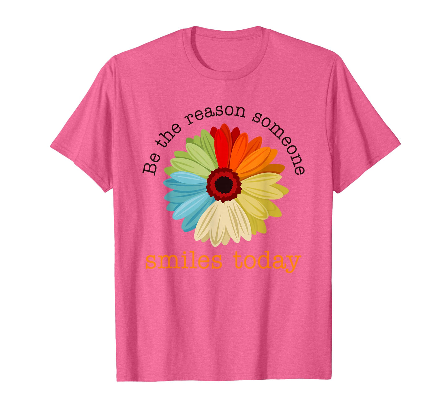 Be The Reason Someone Smiles Today T-Shirt