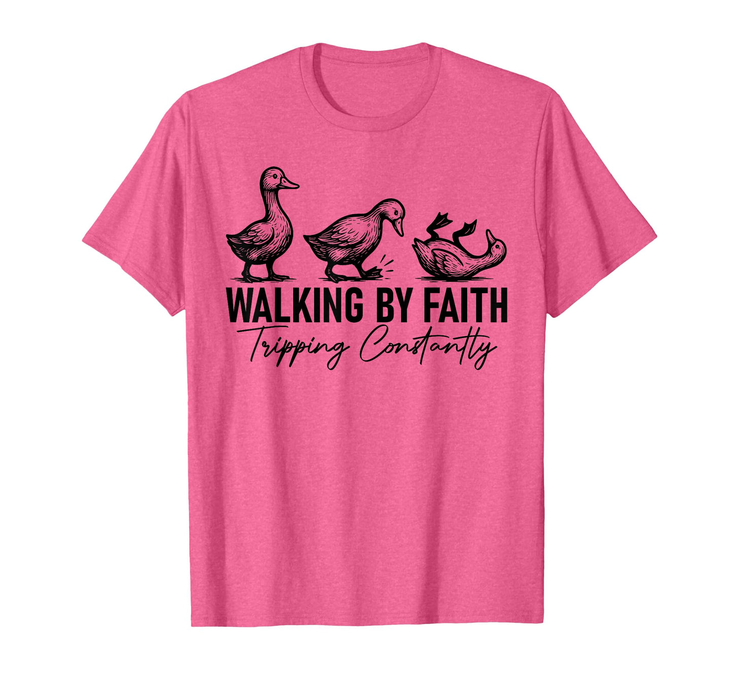 Walking By Faith Tripping Constantly Funny Tripping Geese T-Shirt