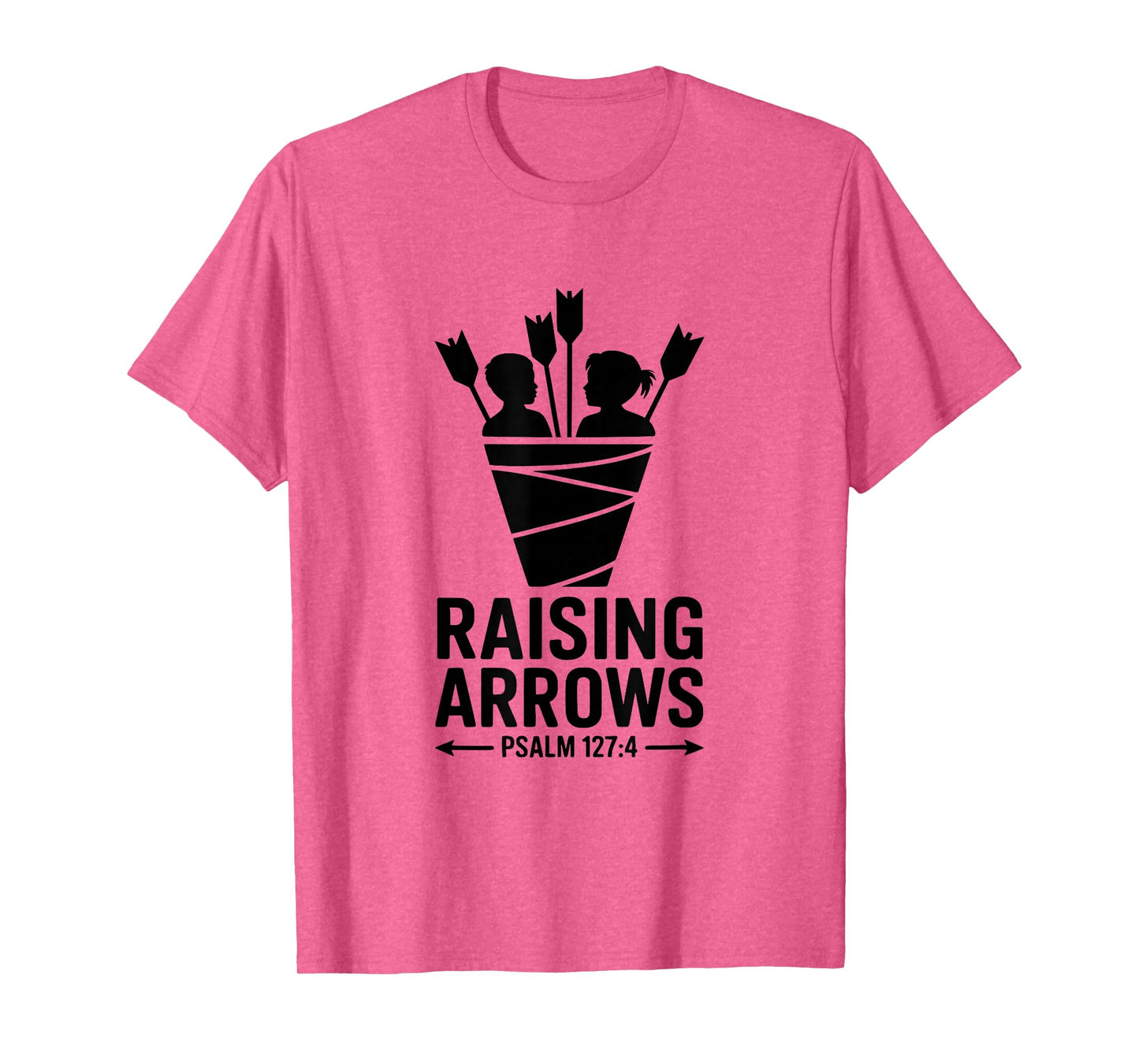 Raising Arrows Psalm 127:4 Christian Family Legacy T-Shirt