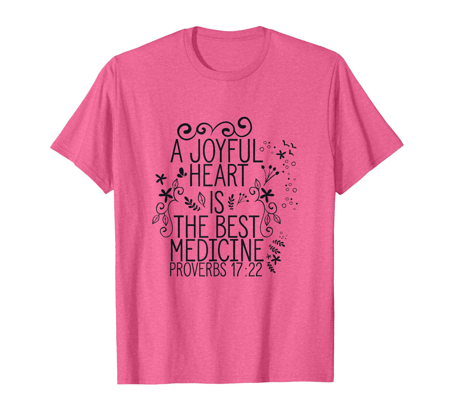 Bible Verse Shirts Christian Quote Proverbs 17:22 Medicine