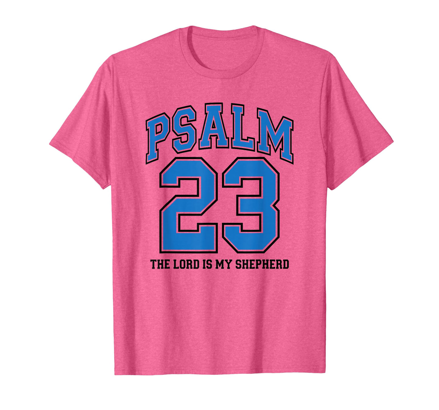 Psalm 23 The Lord is My Shepherd, Royal Blue Christian Faith T-Shirt