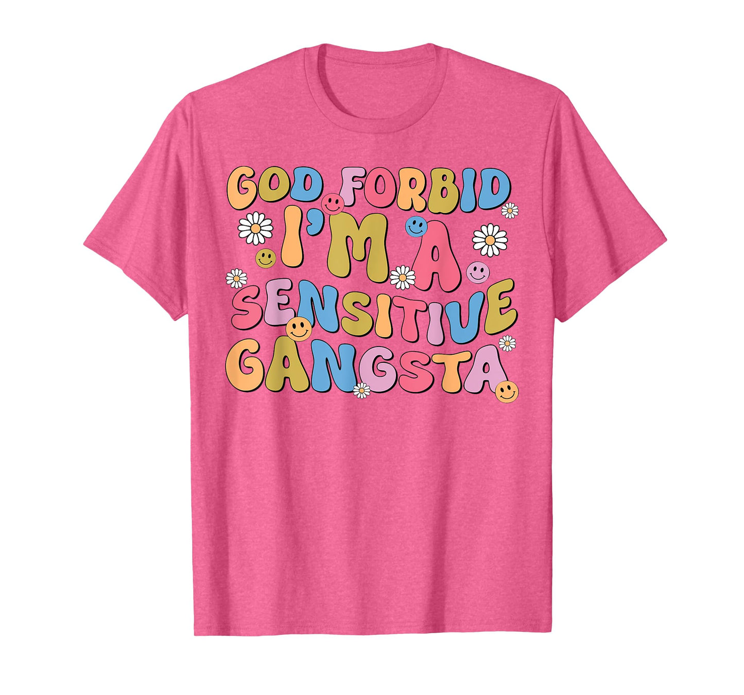 Retro Funny God Forbid Sensitive Gangsta Cute Cozy T-Shirt