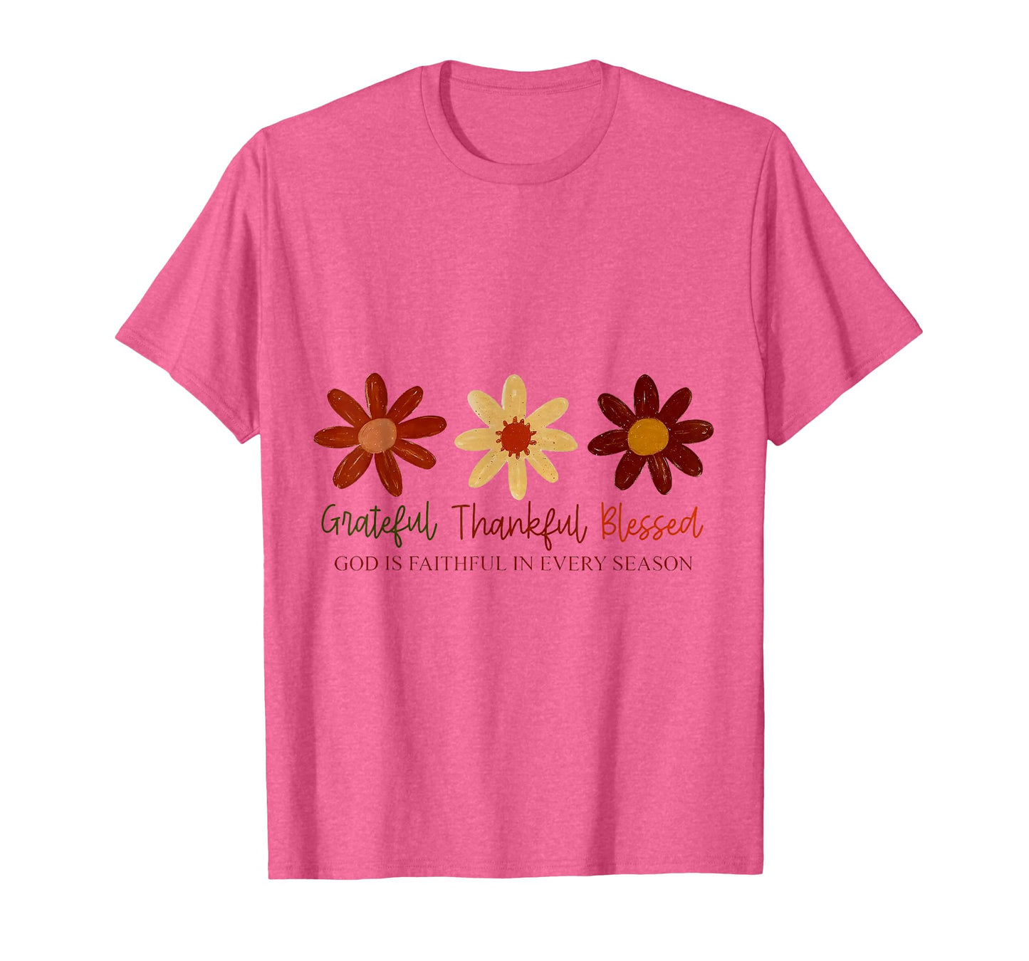 Grateful Thankful Blessed God is Faithful in Every Season T-Shirt