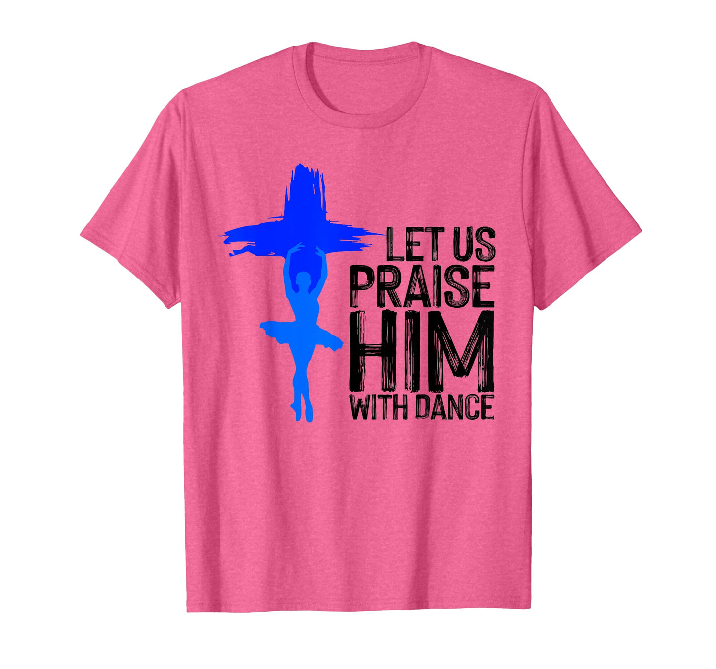 Cool Christian For Men Women Praise Worship Dance Ministry T-Shirt