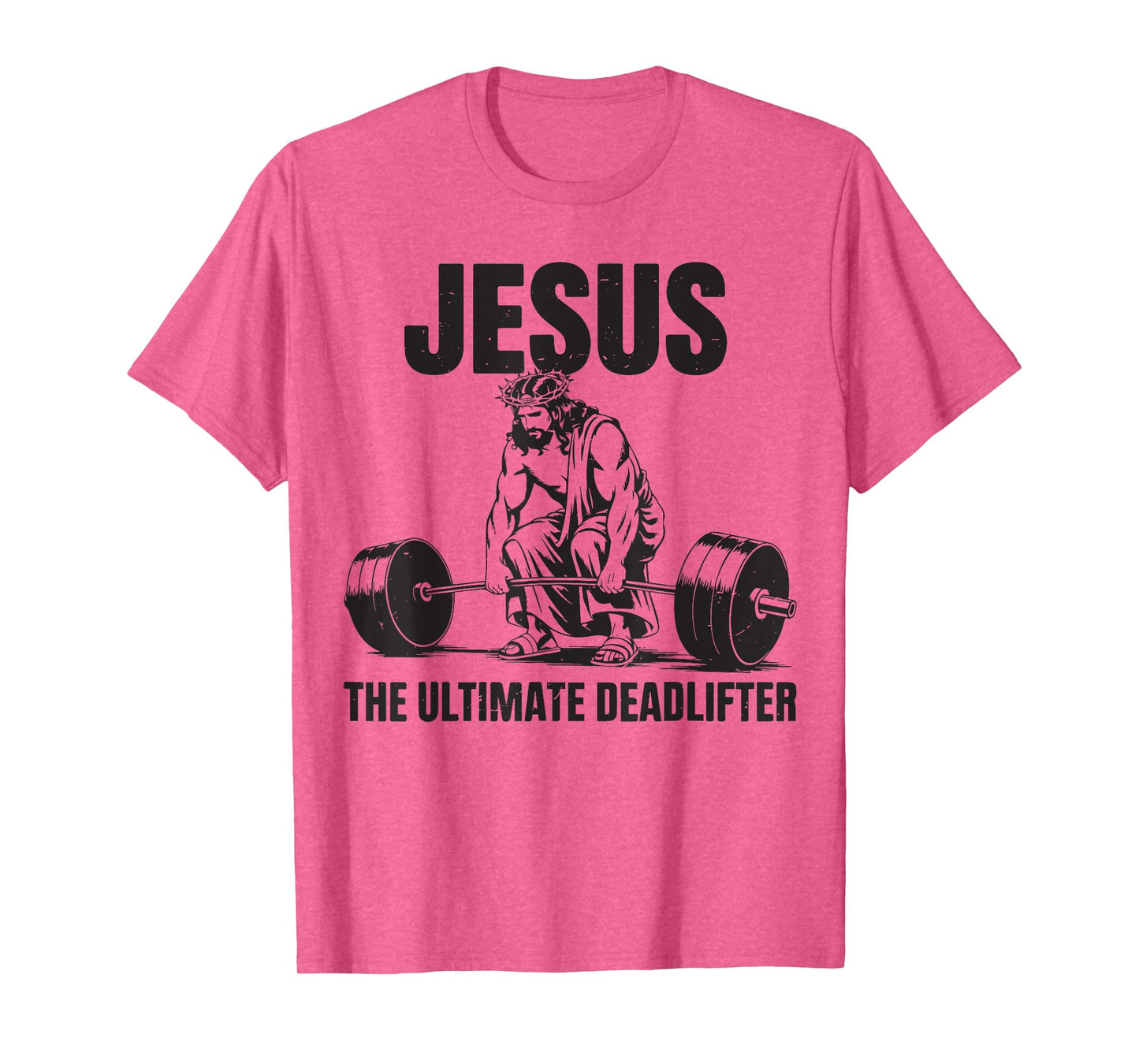 Jesus The Ultimate Deadlifter Deadlifting Christian Gym Mens T-Shirt