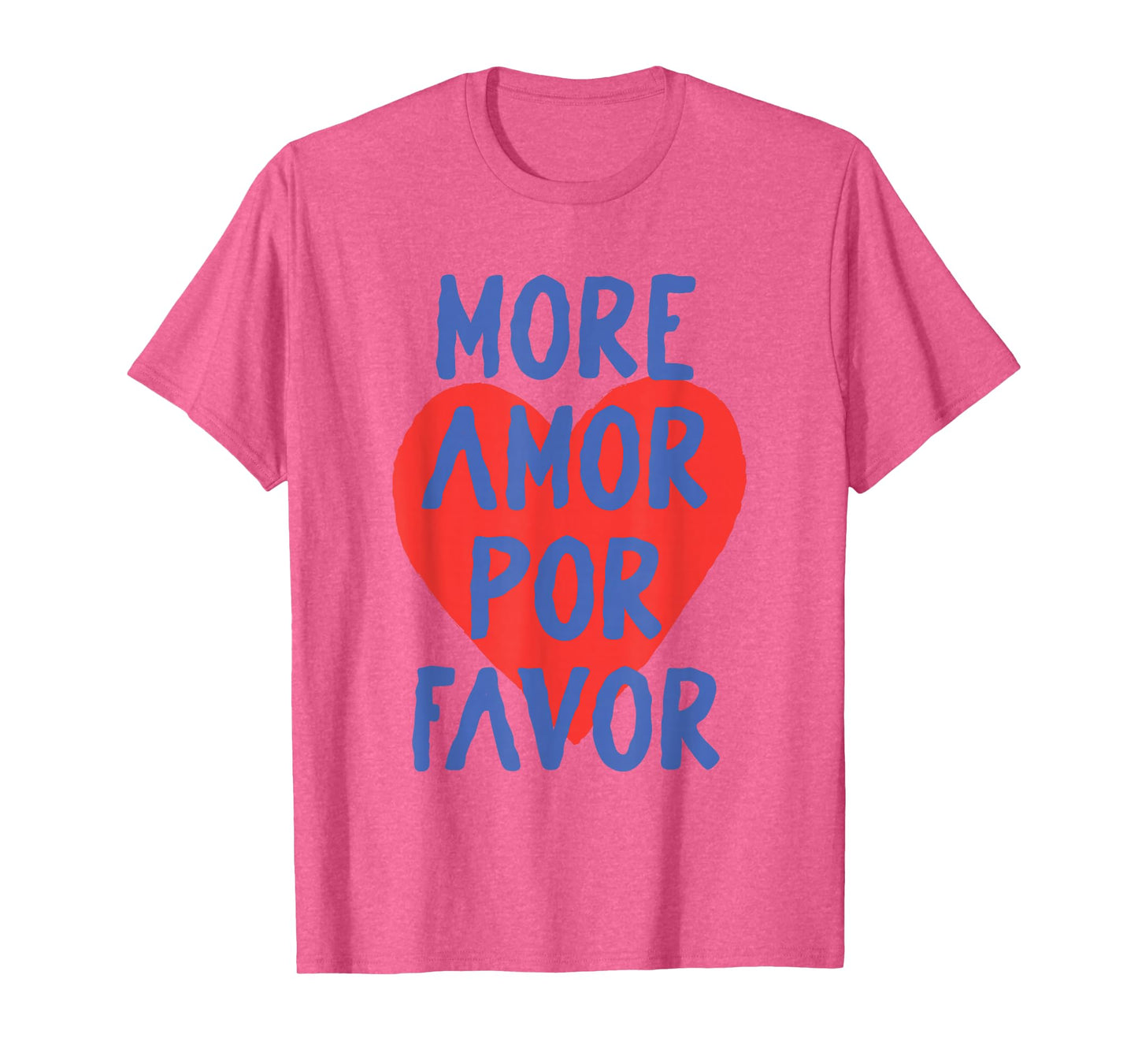 More Amor Por Favor Red Heart Cute Spanish Love Quote T-Shirt