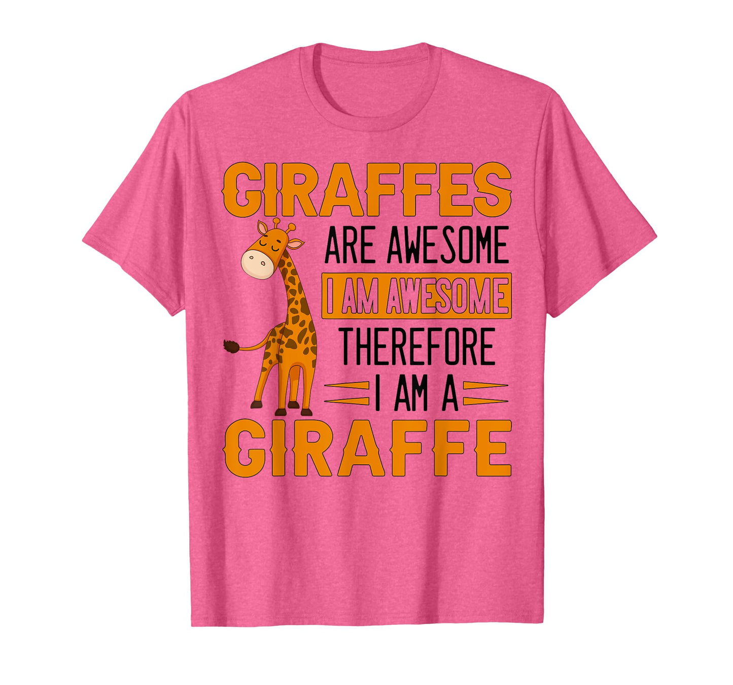 Funny Giraffe Quote Cute Giraffe Design For Giraffe Lover T-Shirt