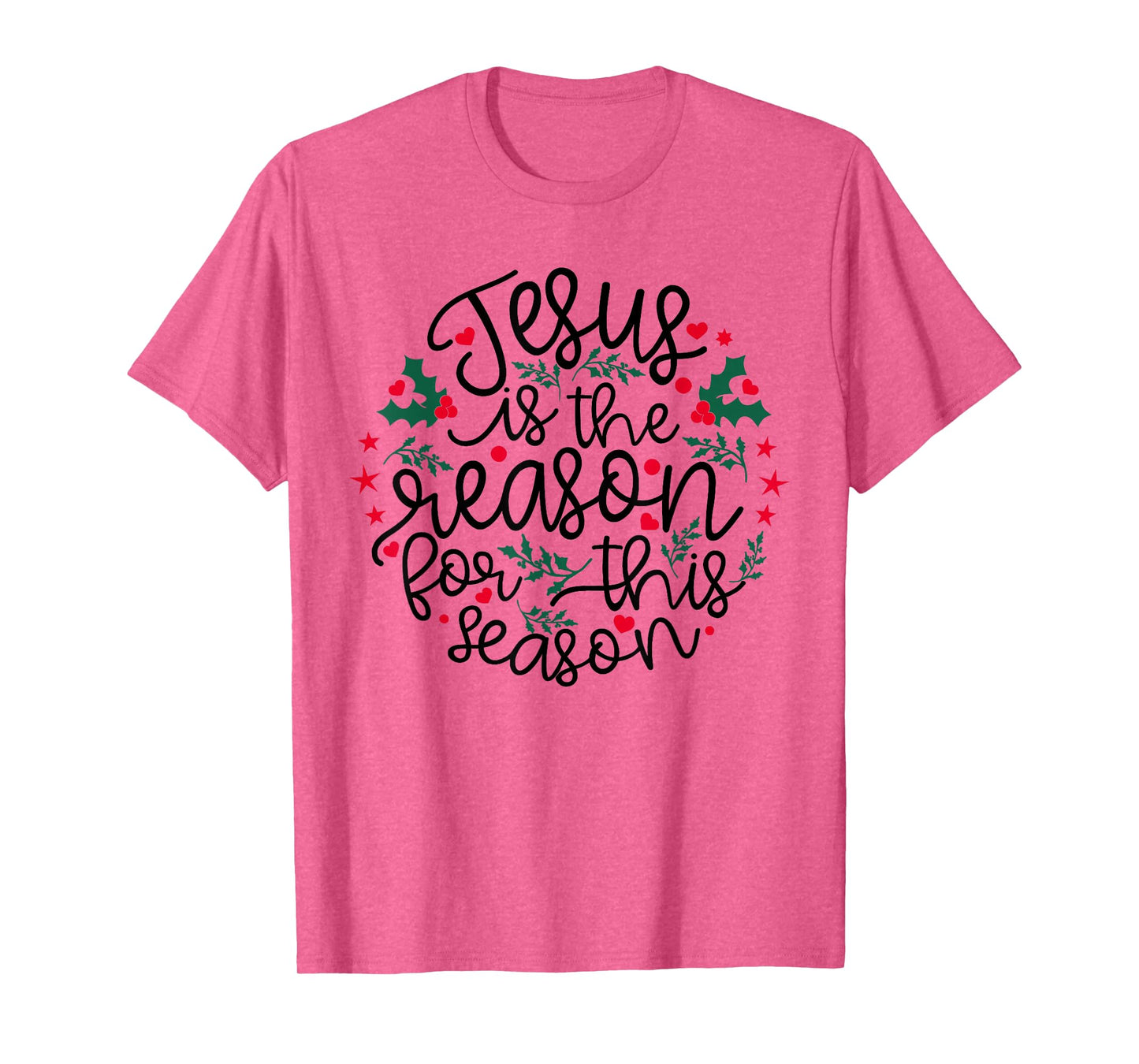 Jesus is The Reason for This Season Christmas Holiday Faith T-Shirt
