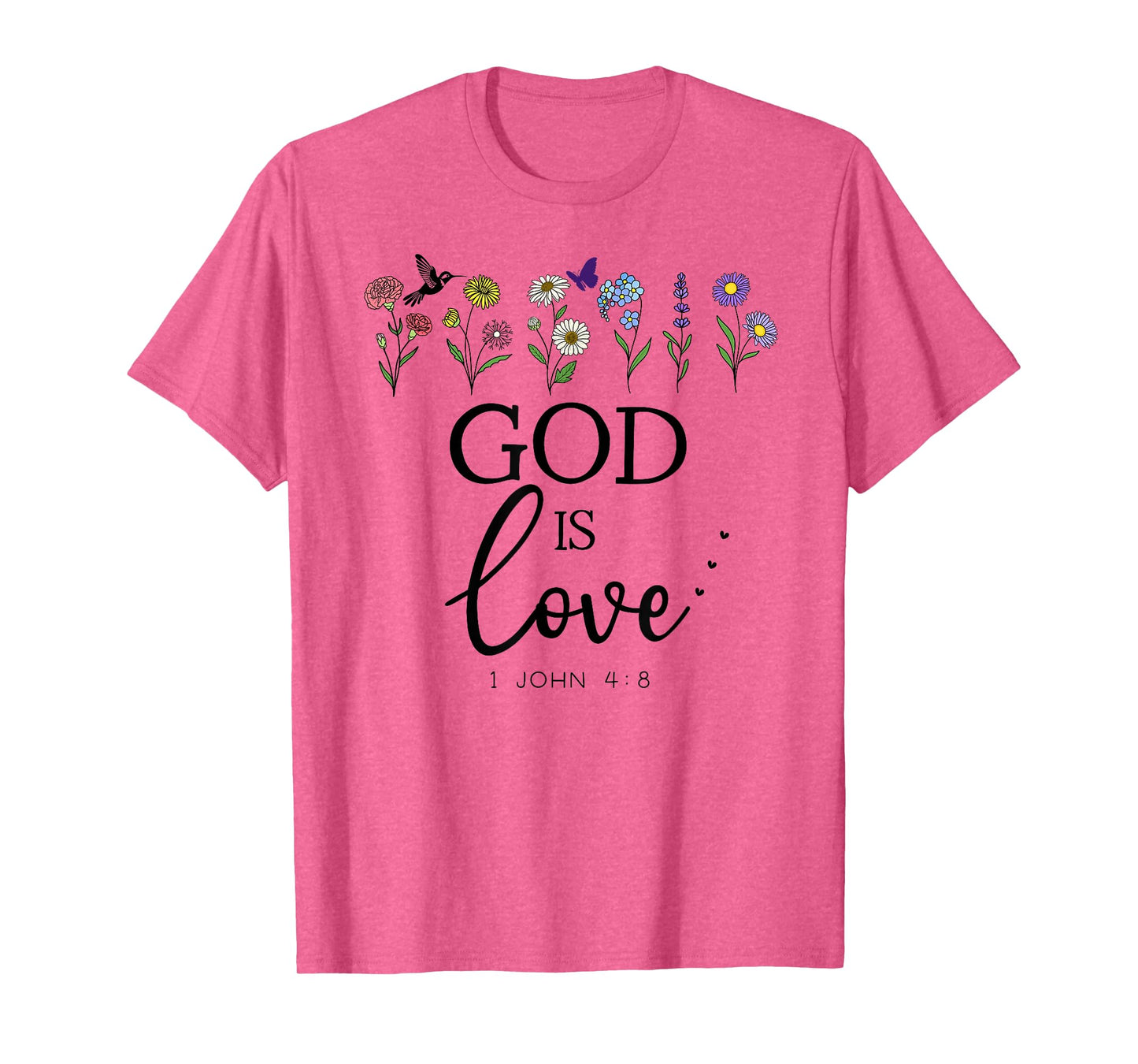 God is Love God Quote Christian Jesus Bible Verse 1 John 4:8 T-Shirt