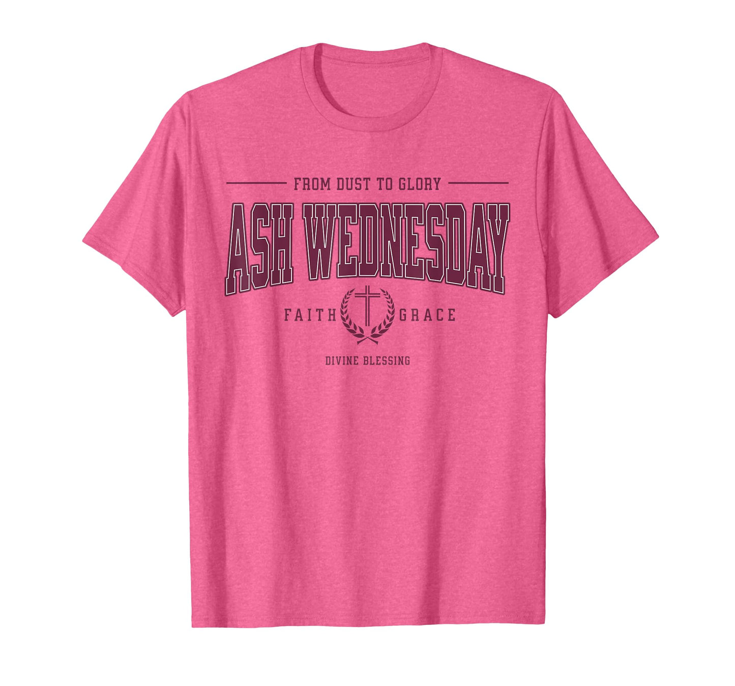 Ash Wednesday Catholic Christian Religious Saying Lent T-Shirt