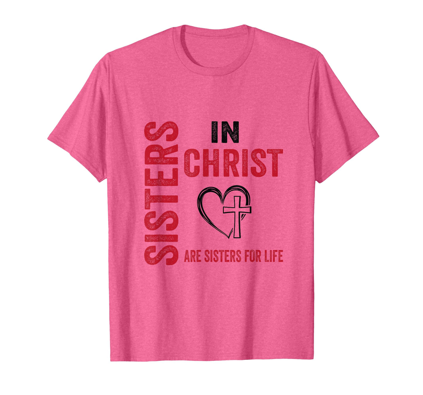 Sisters In Christ Love In Faith Women Faith-Based Christian T-Shirt