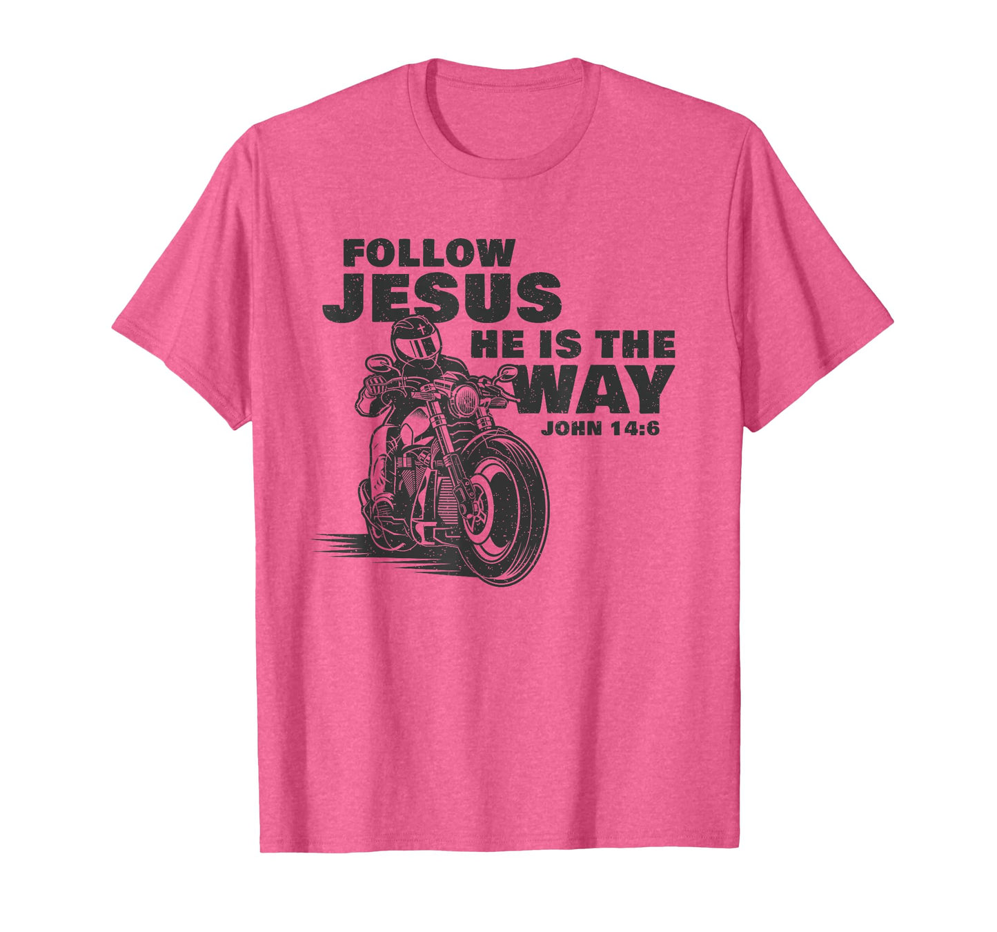 Follow Jesus He is The Way Christian Motorcycle Gospel Biker T-Shirt