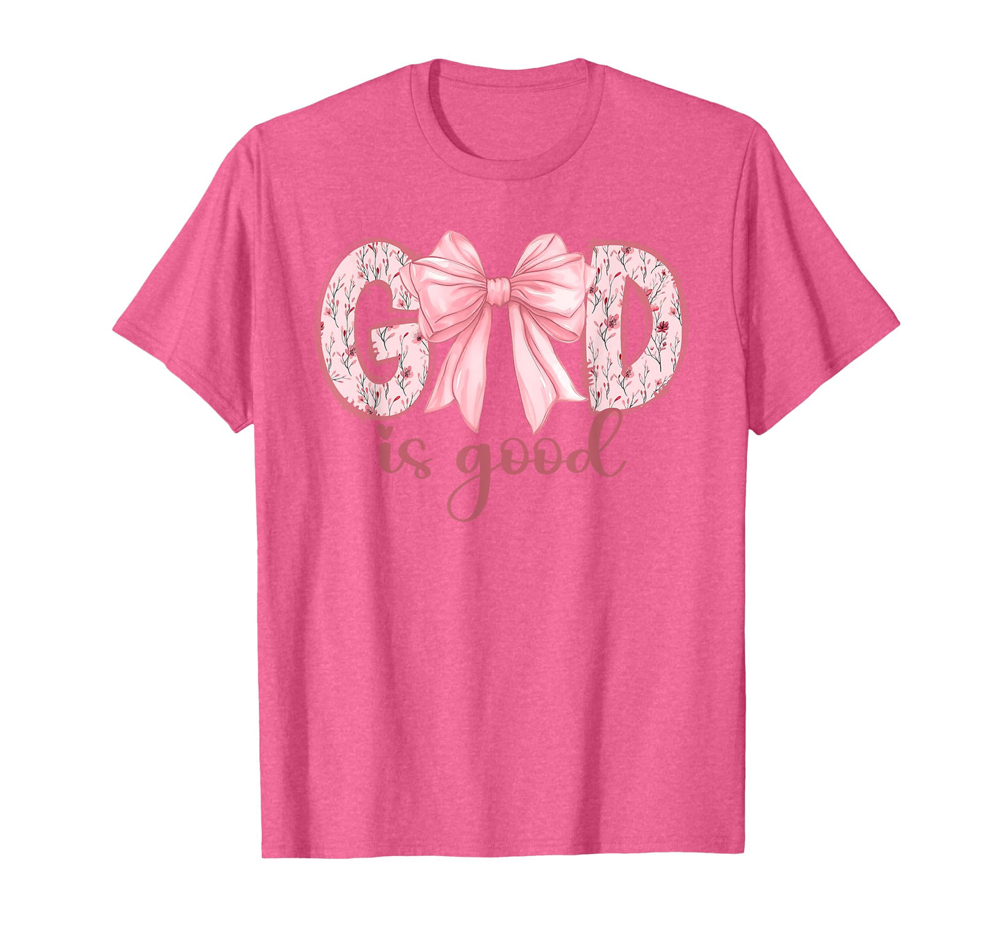 God Is Good All The Time Coquette Bow Christian Women Girls T-Shirt