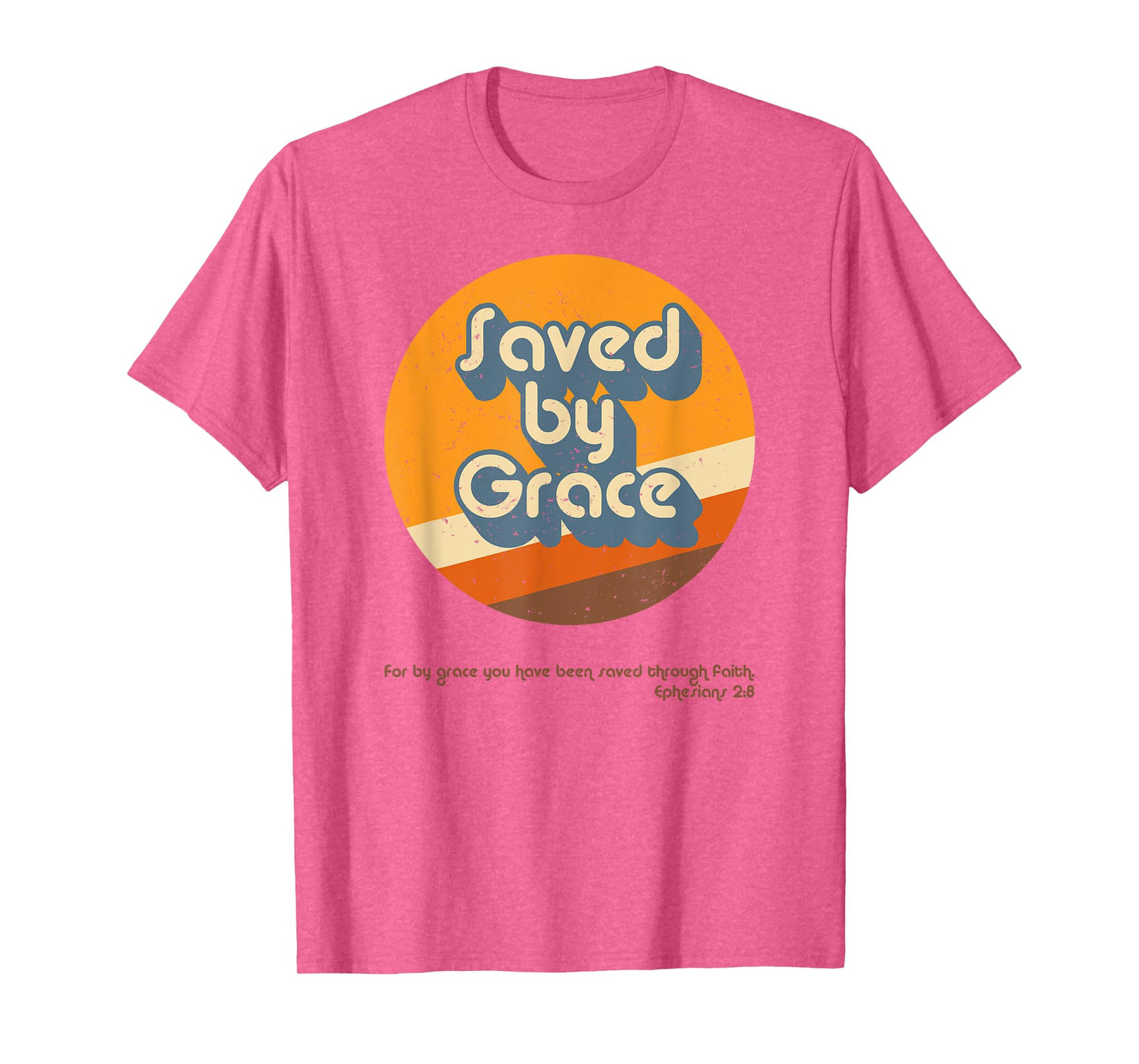 Retro Groovy 1970s 1980s Saved By Grace Ephesians 2:8 T-Shirt