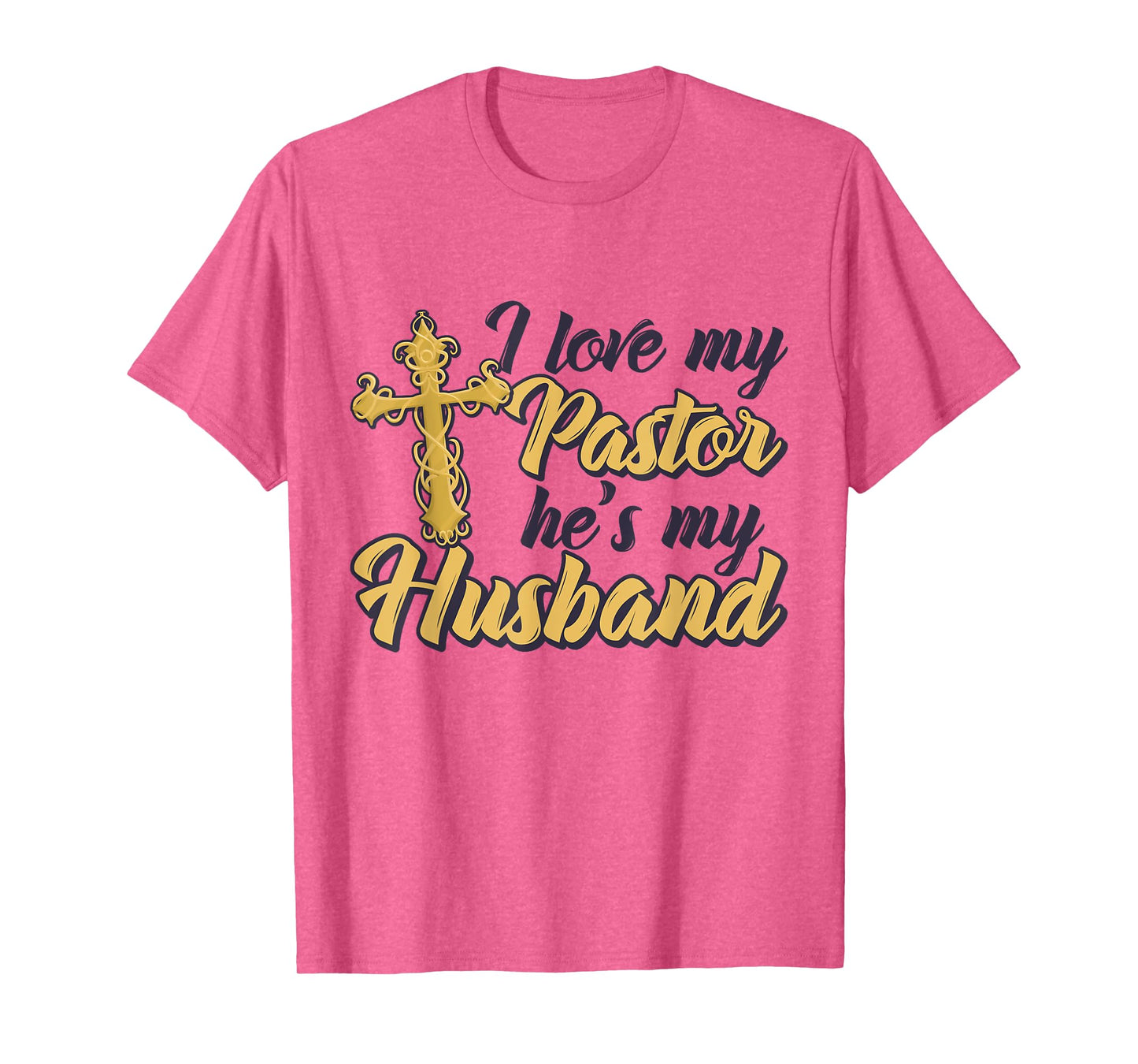 I Love My Pastor He's My Husband, Accessories church Women T-Shirt