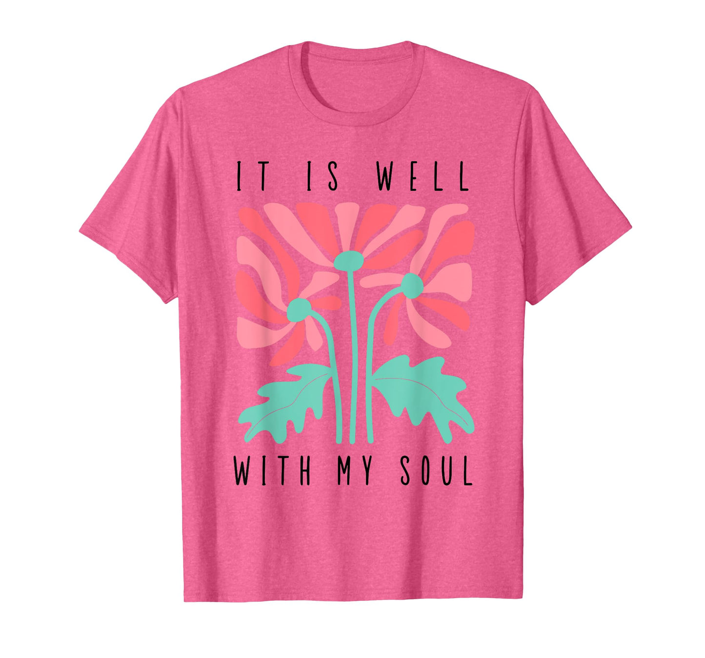 Christian Faith Bible Verse It Is Well With My Soul Jesus T-Shirt