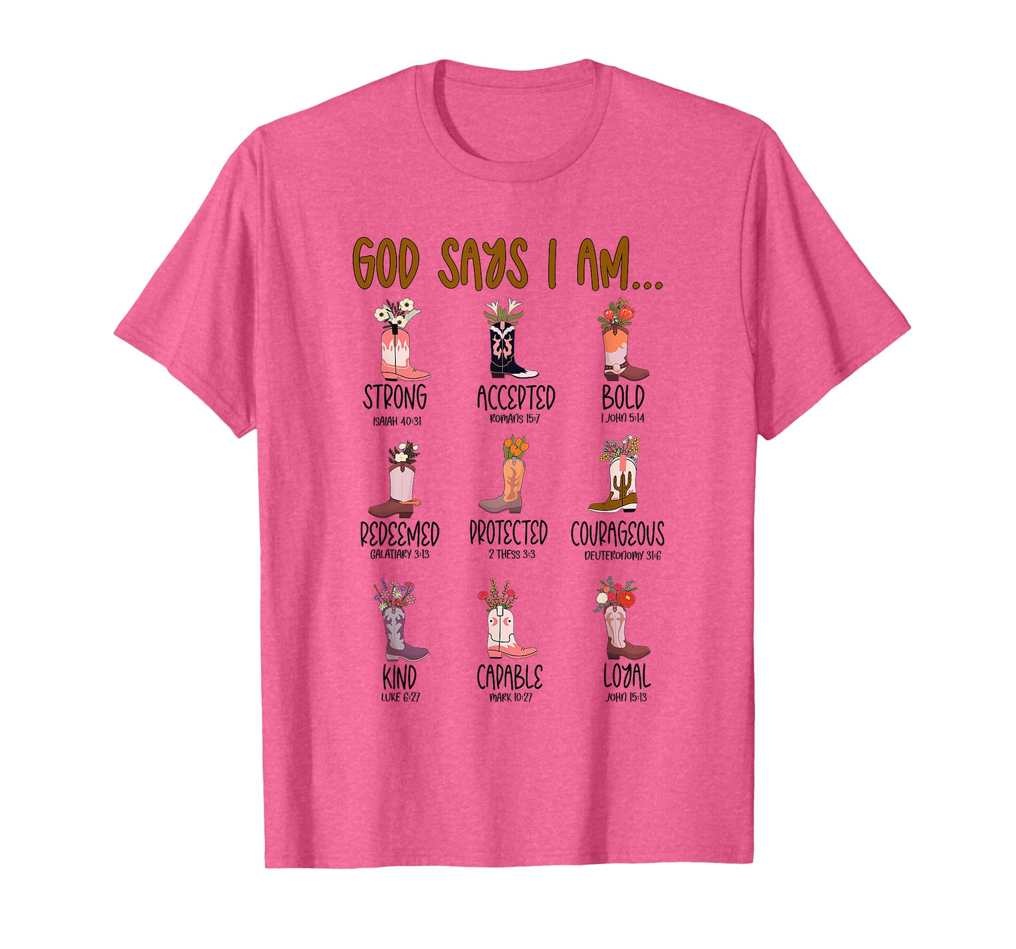 God Says I Am Western Cowgirl Boots Wildflowers Bible Verse T-Shirt
