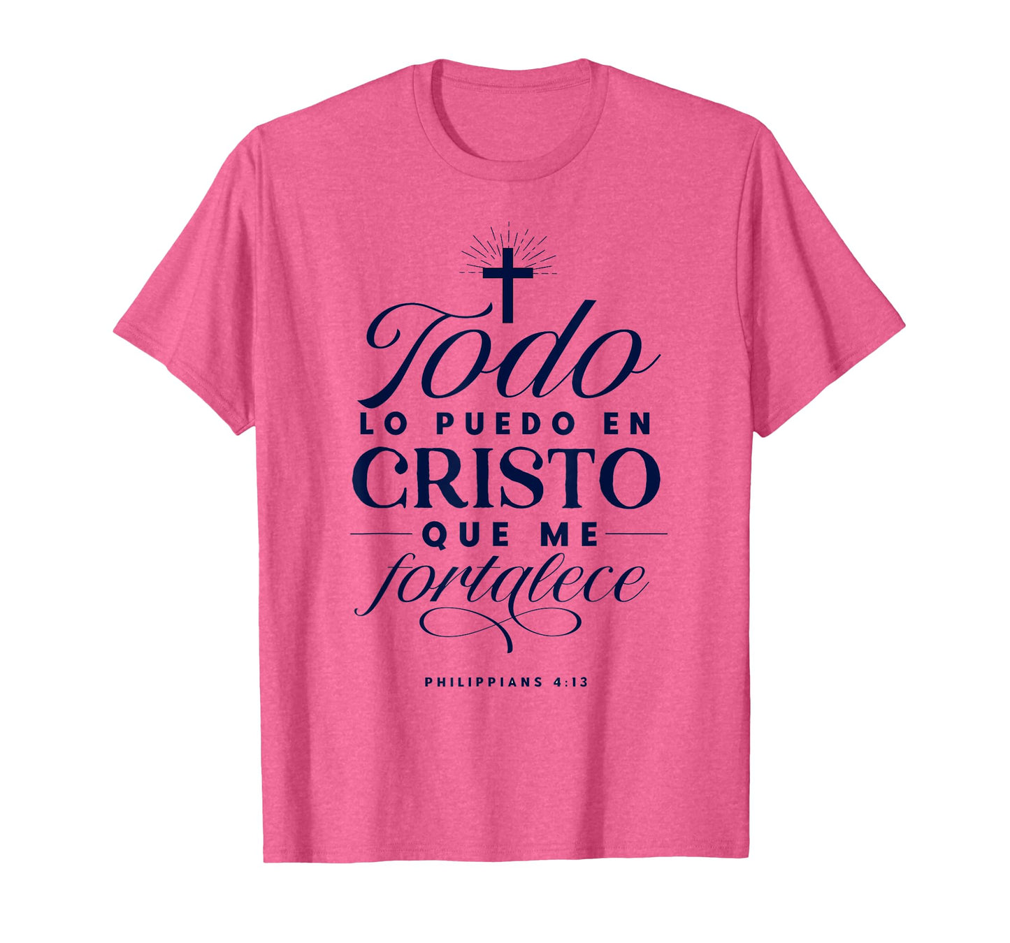 Todo Lo puedo En Cristo Que Me Fortalece Bible En Espanol T-Shirt
