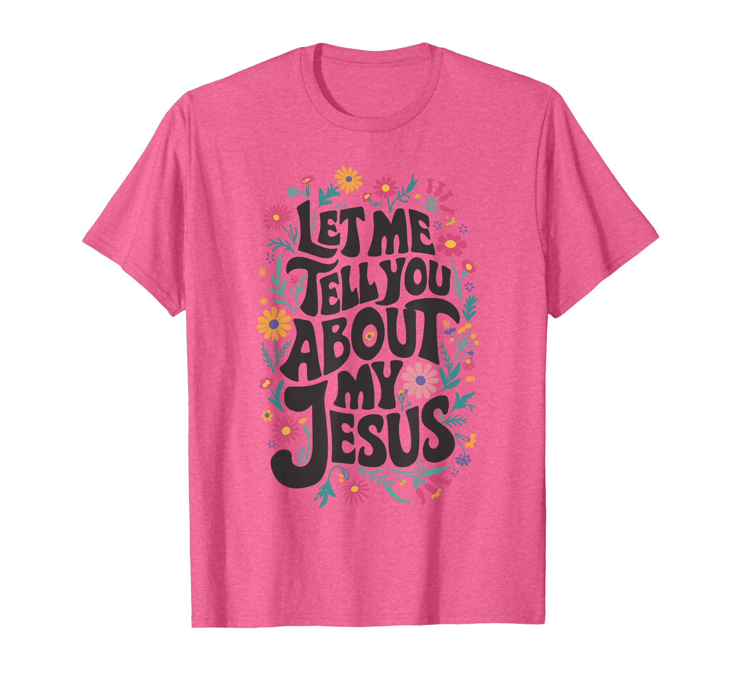 Christian Gift Let Me Tell You About My Jesus Bible God T-Shirt