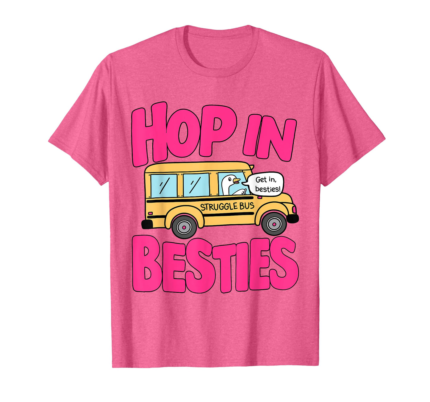 Struggle Bus Groovy Hop In Bestie Trendy Silly Goose Saying T-Shirt