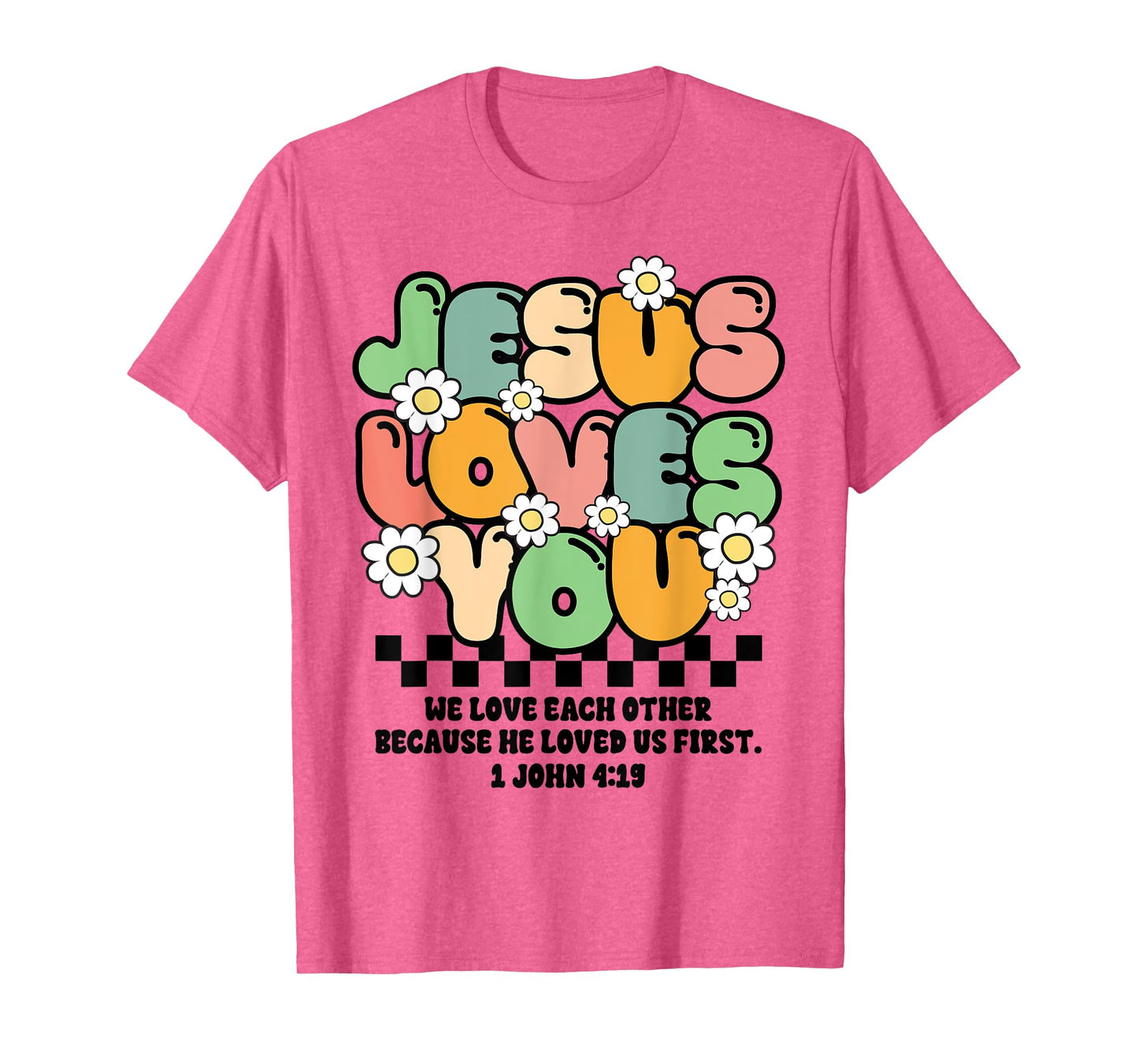 Groovy Christian Faith Jesus Loves You Religious Bible Verse T-Shirt