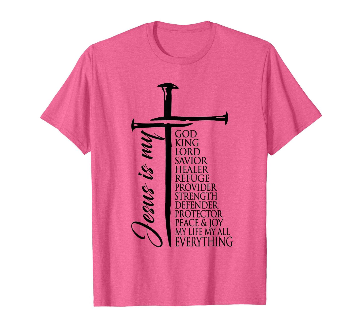 Cross Christian Christ Jesus is My God King Lord and Savior T-Shirt