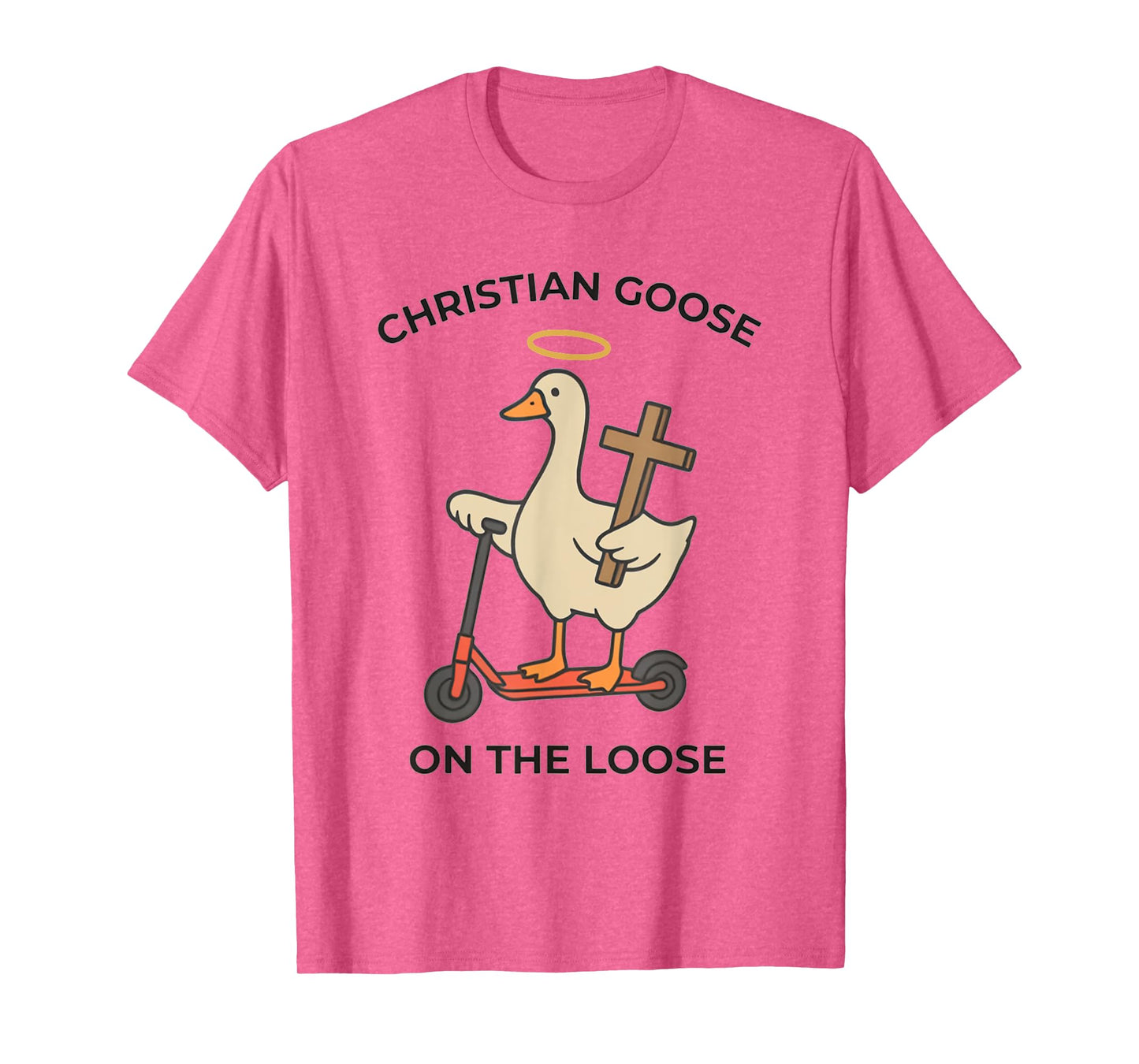 Women Christian Goose on the Loose Funny Christian Religious T-Shirt