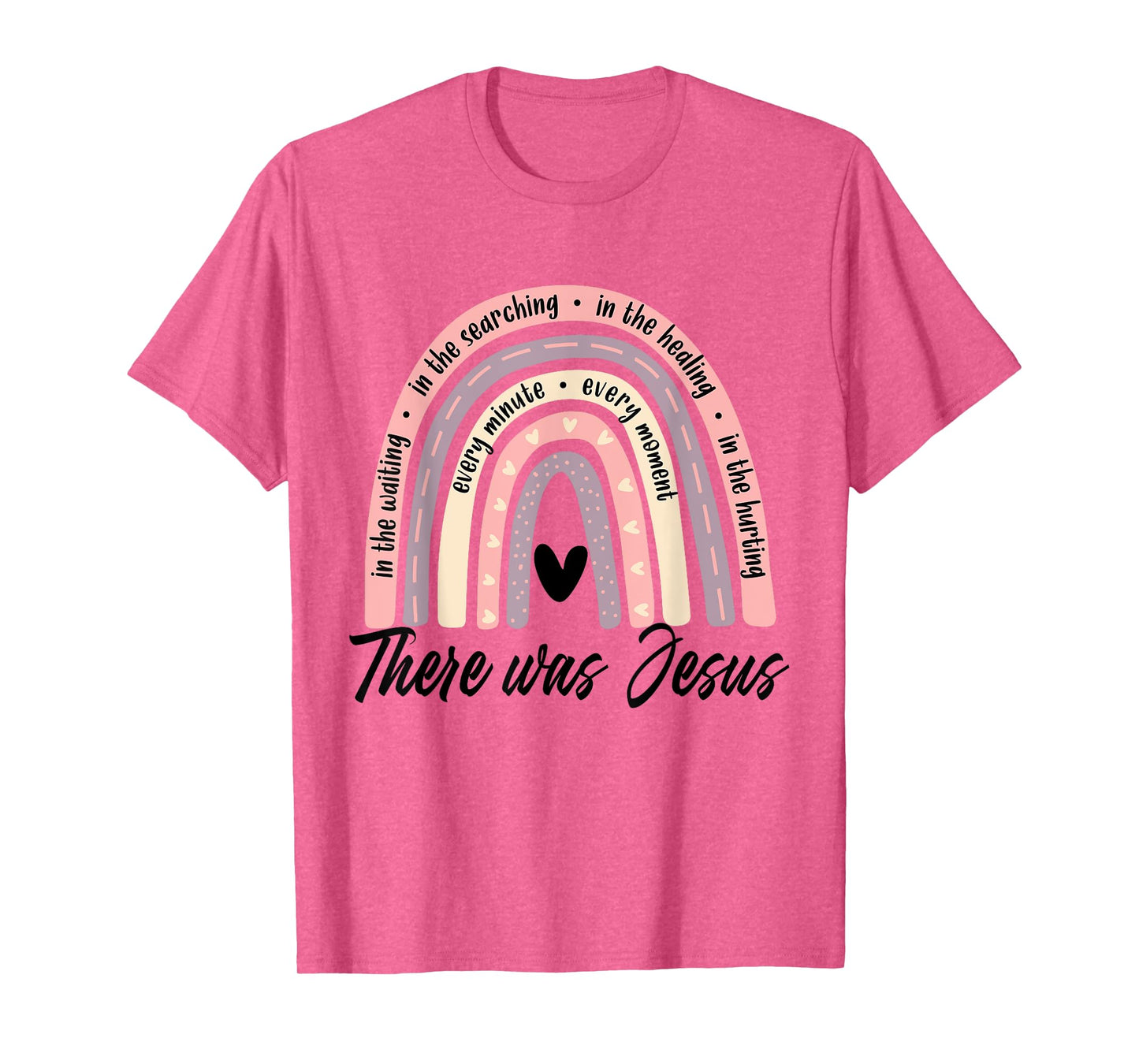 Christian Rainbow There Was Jesus, Religious Faith God Lover T-Shirt