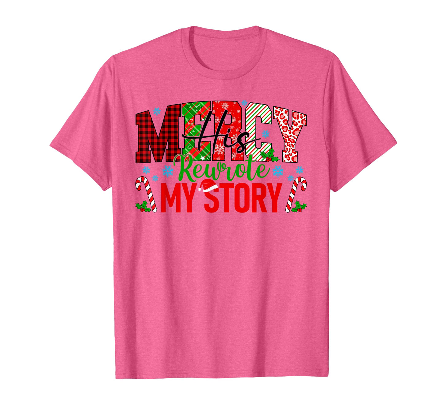 His Mercy Rewrote My Story Christian Jesus Bible Christmas T-Shirt