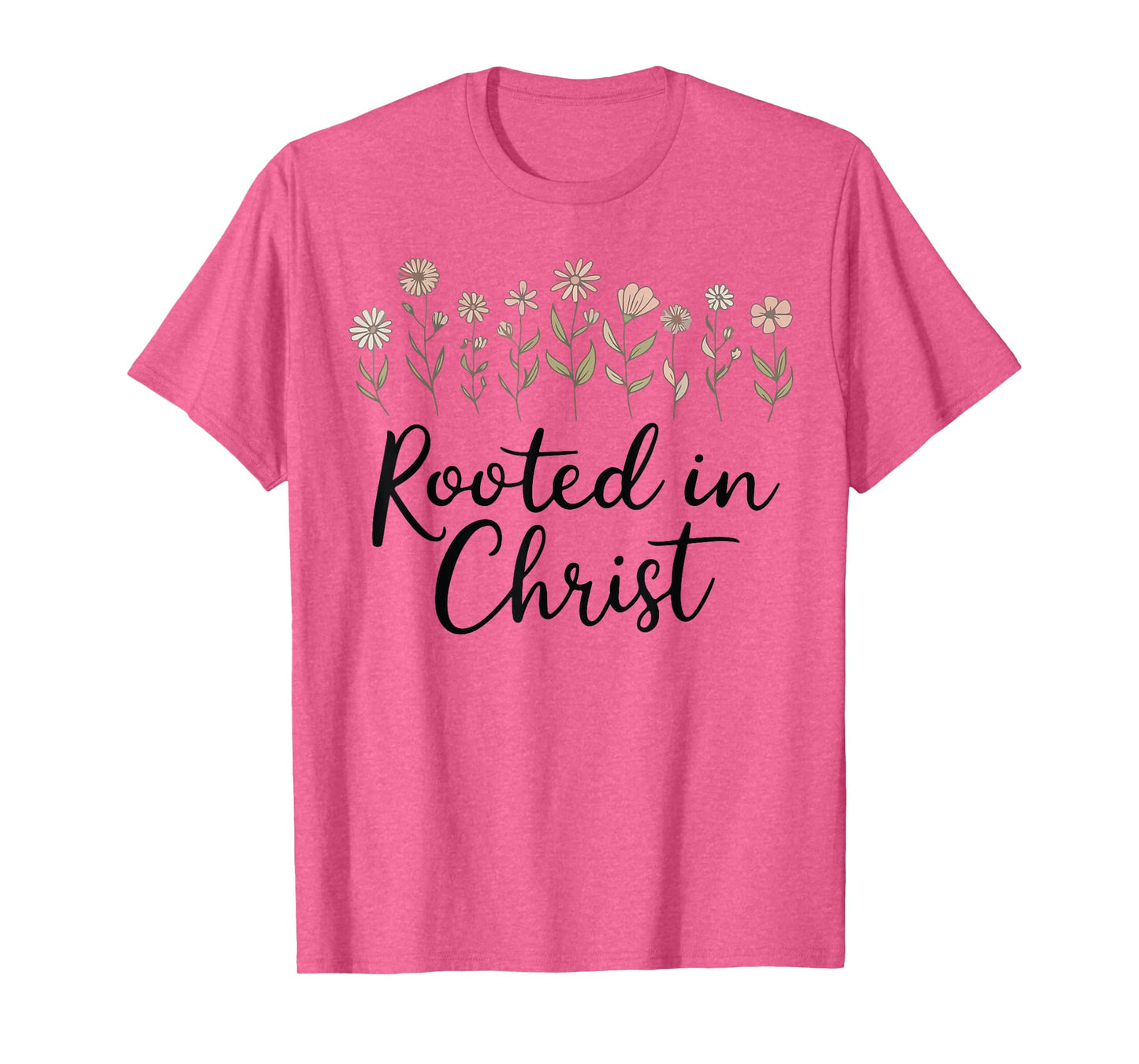 Flowers Rooted in Christ Christian Girl God Daughter Toddler T-Shirt