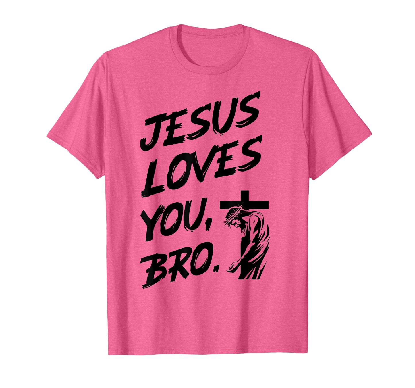 Jesus Loves You Bro Christian Believer Faith God Religious T-Shirt