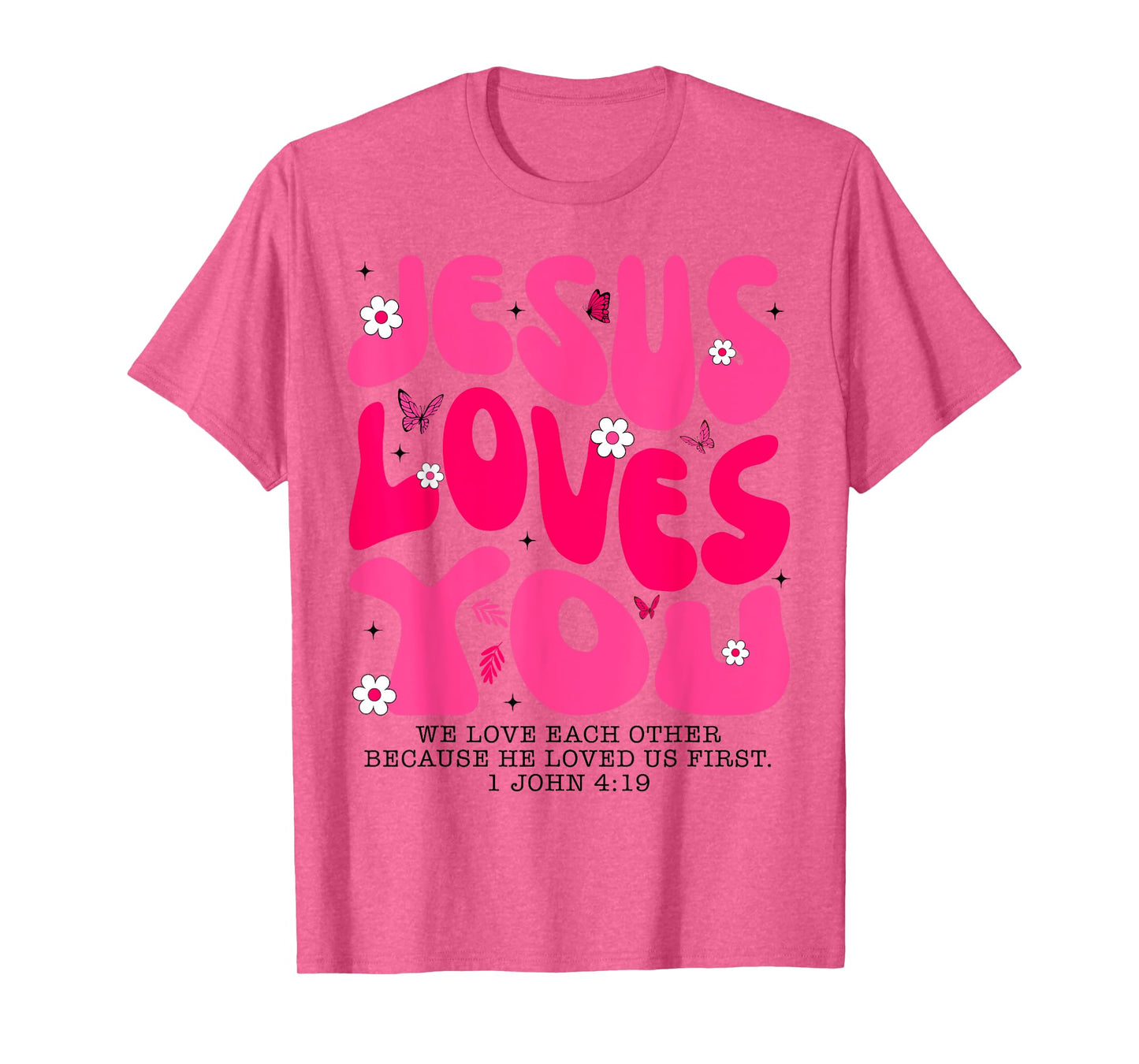 Jesus Loves You Bible Verse Religious Christian Jesus Lover T-Shirt
