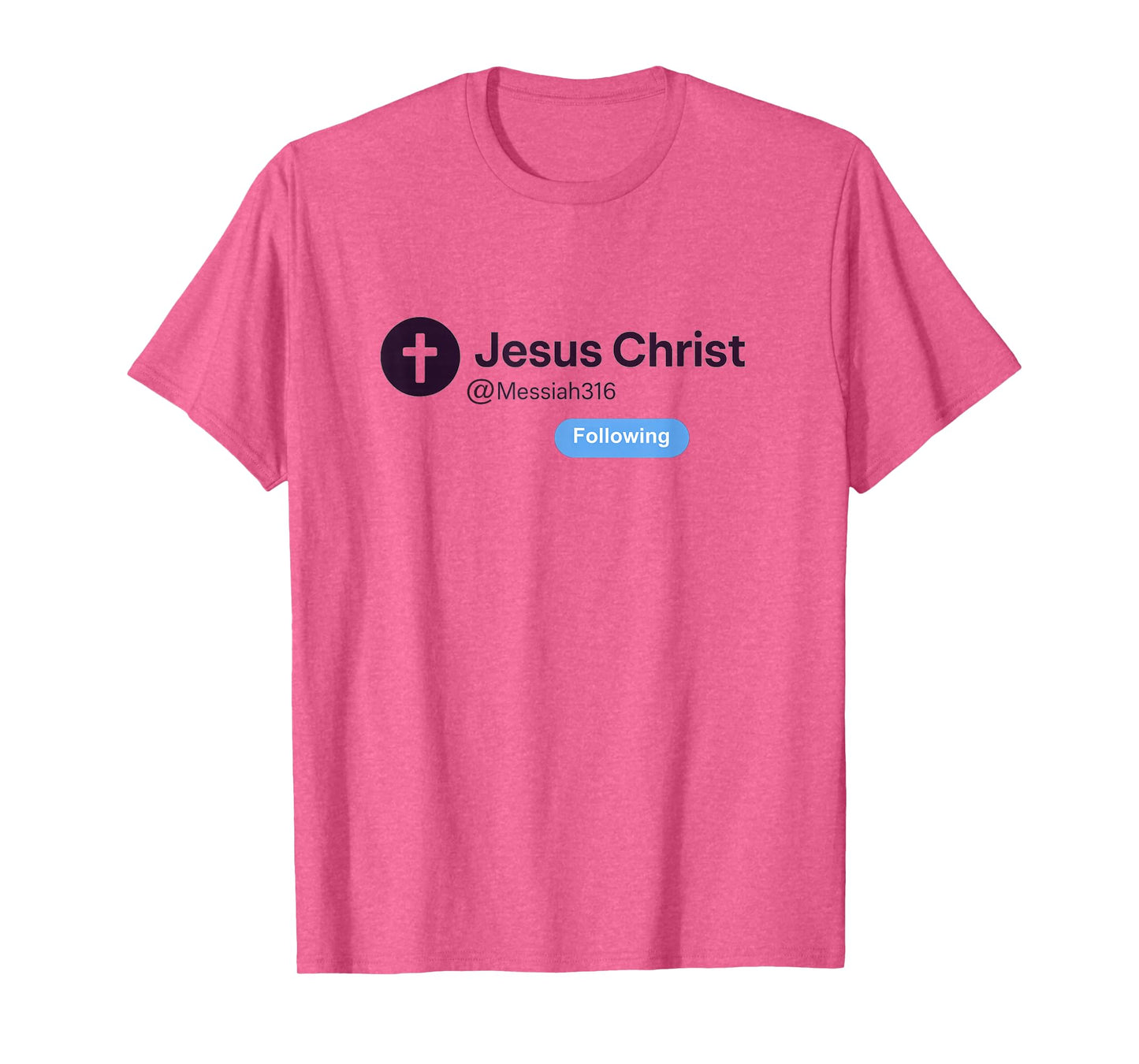 Following Jesus Christ Trending Social Media Design T-Shirt