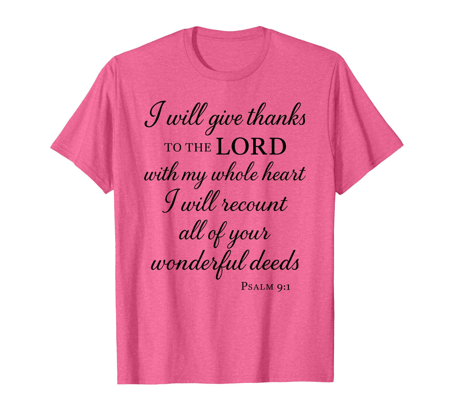 I Will Give Thanks to The Lord Psalm 9:1 Christian Bible God T-Shirt