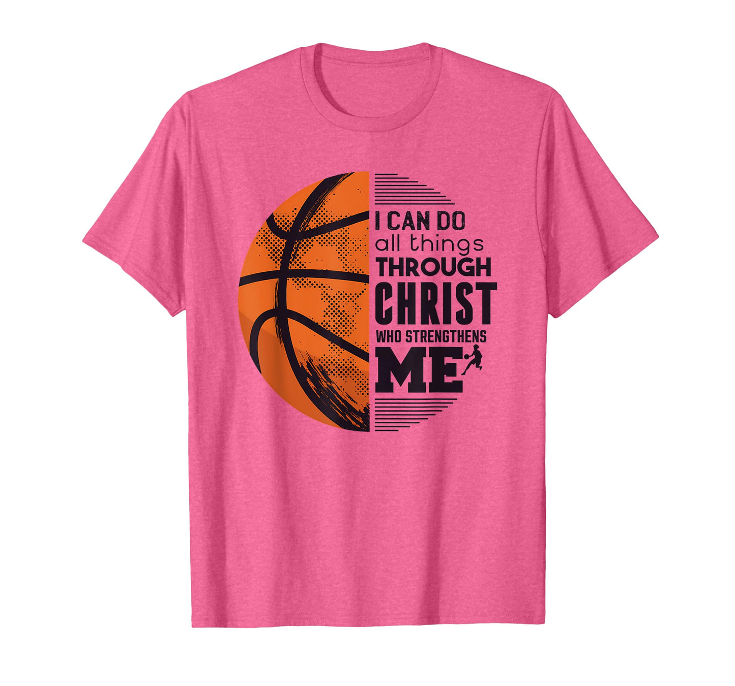 Funny I Can Do All Things Through Christ Basketball Tee T-Shirt
