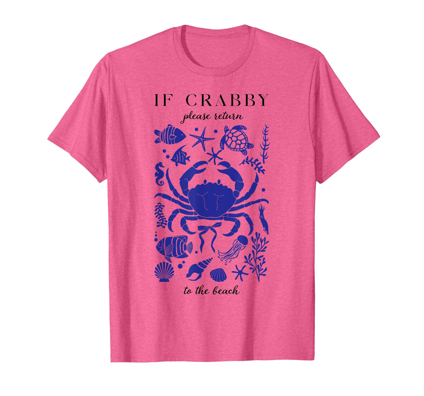 If Crabby Please Return To The Beach, Funny Vacation Crabby T-Shirt