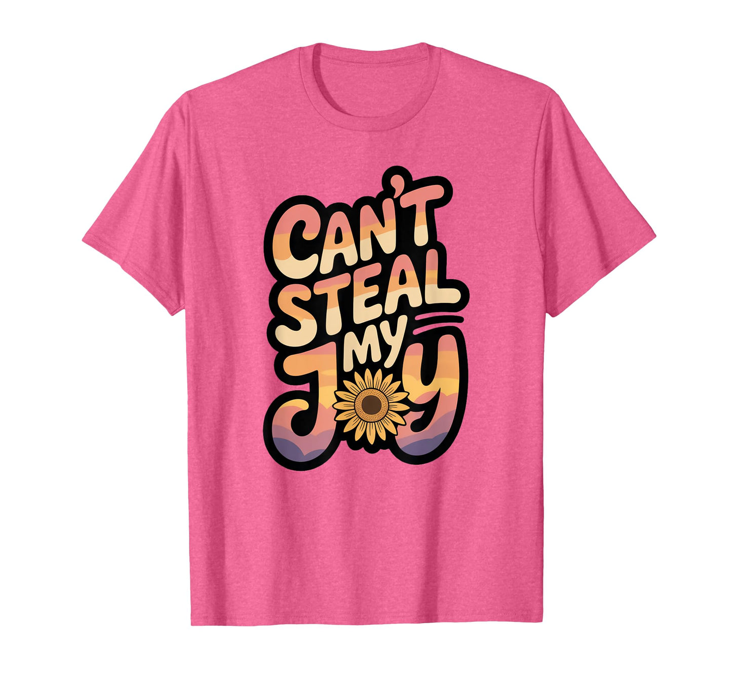 Can’t Steal My Joy/Inspirational/Encouraging T-Shirt