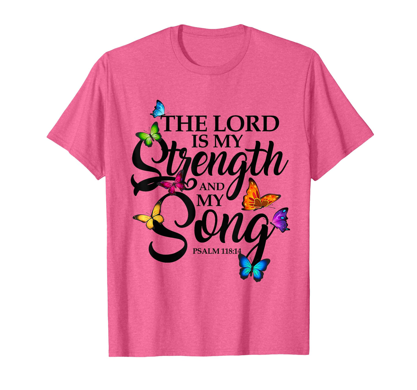 The Lord Is My Power and My Song Butterfly Art T-Shirt
