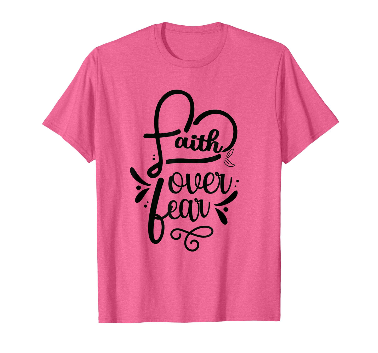 Faith Over Fear Lord Jesus Religious Bible T-Shirt