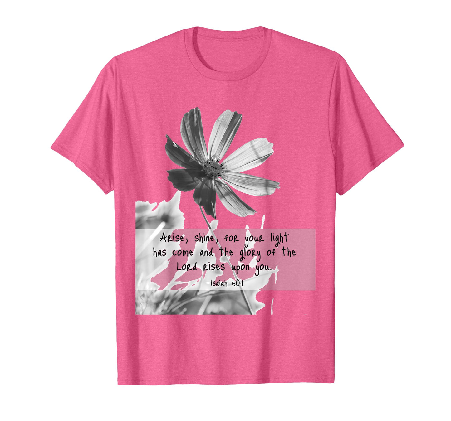 Isaiah 60:1 Arise Shine Quotes T-Shirt