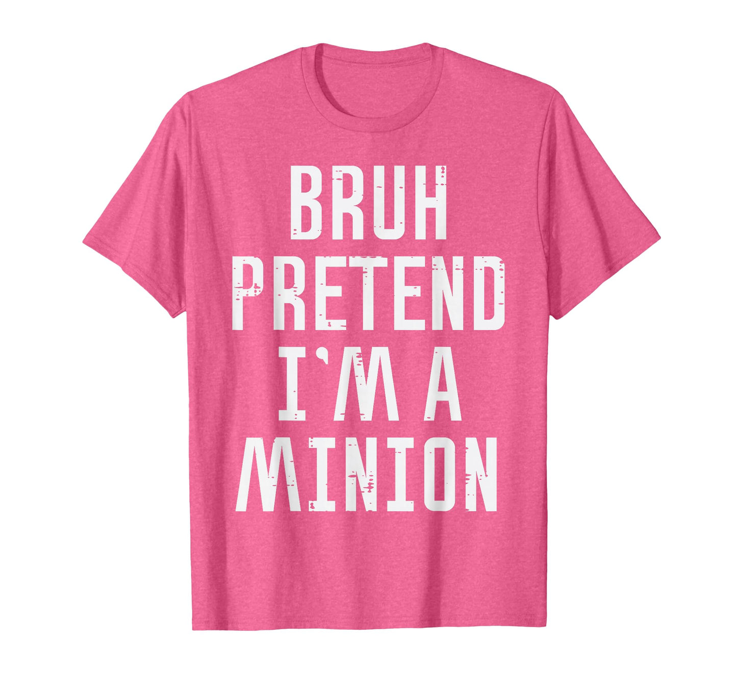 Halloween Bruh Pretend Im Minion Funny Costume Women Kid Men T-Shirt