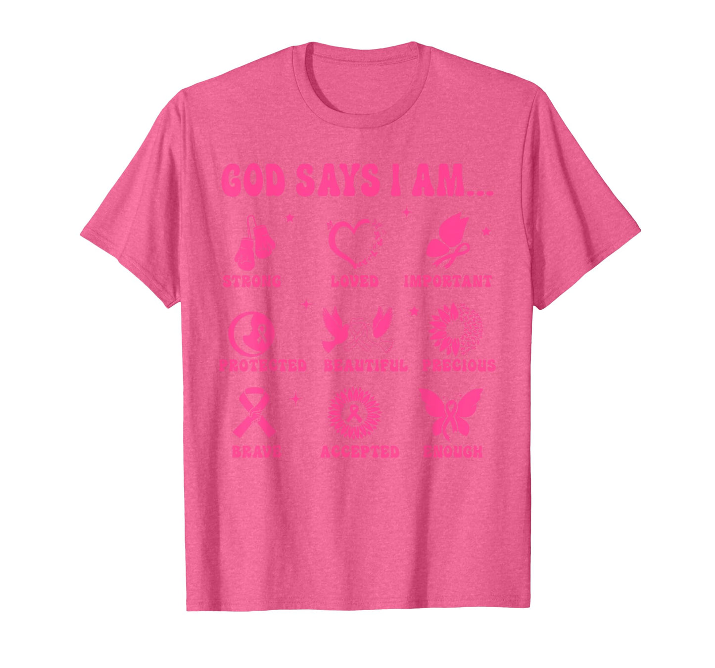 Breast Cancer Warrior Survivor Christian Faith God Says I'm T-Shirt