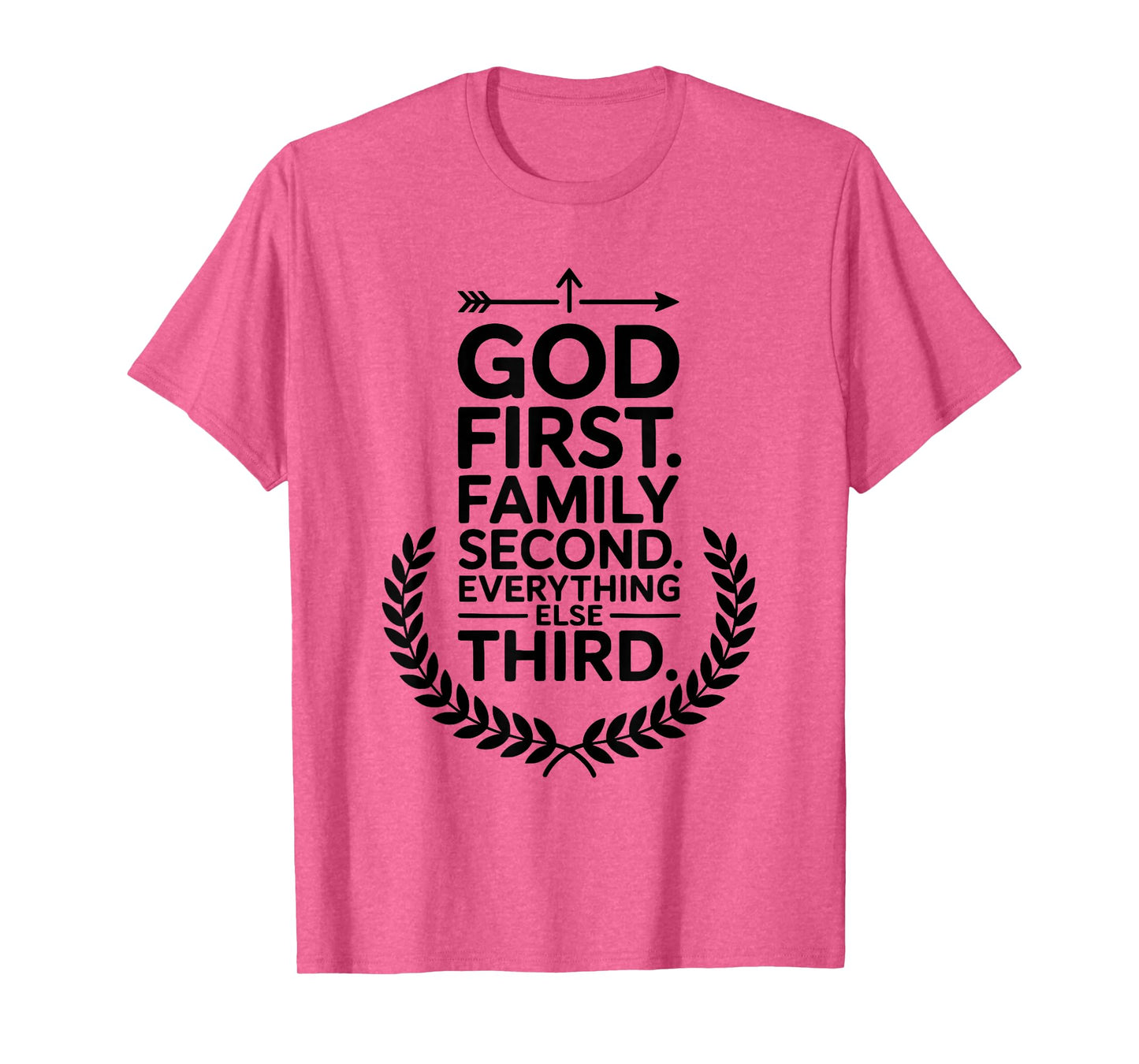 God First Family Second Everything Else Third Christian T-Shirt