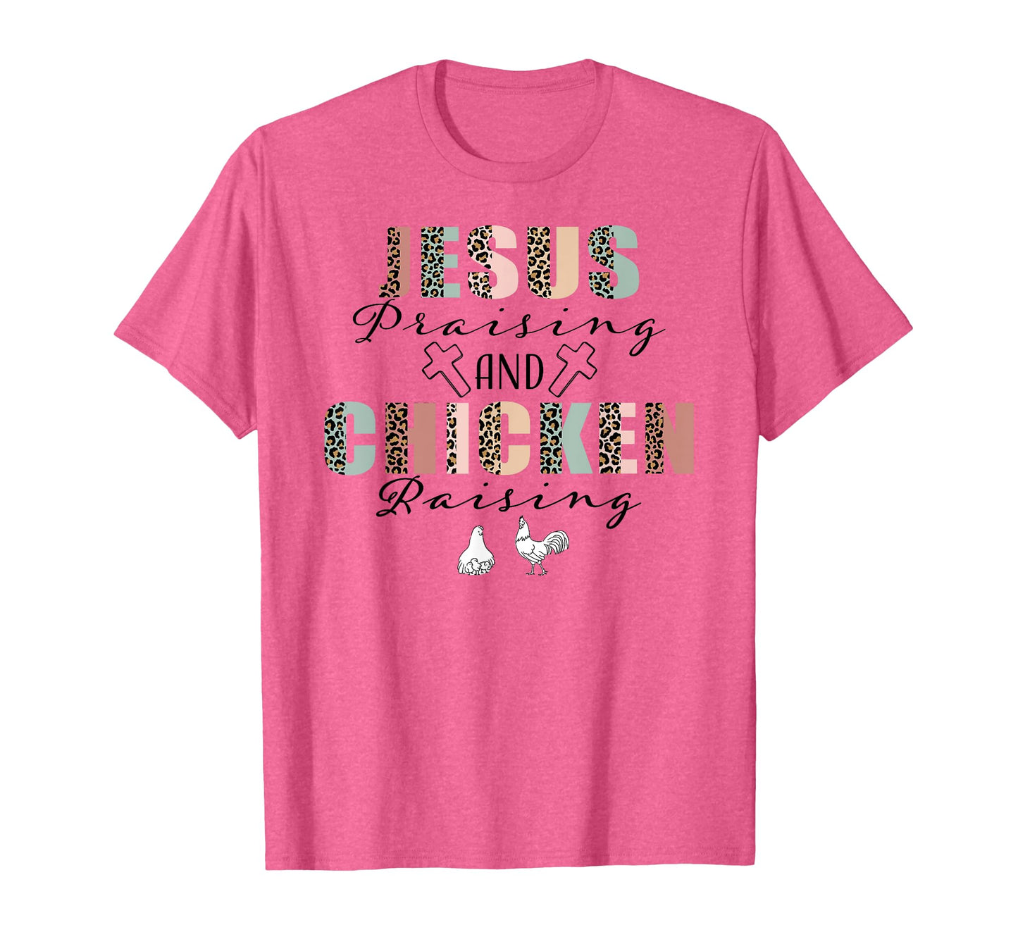 Jesus Prasing And Chicken Raising Funny Faith Farm Girls T-Shirt