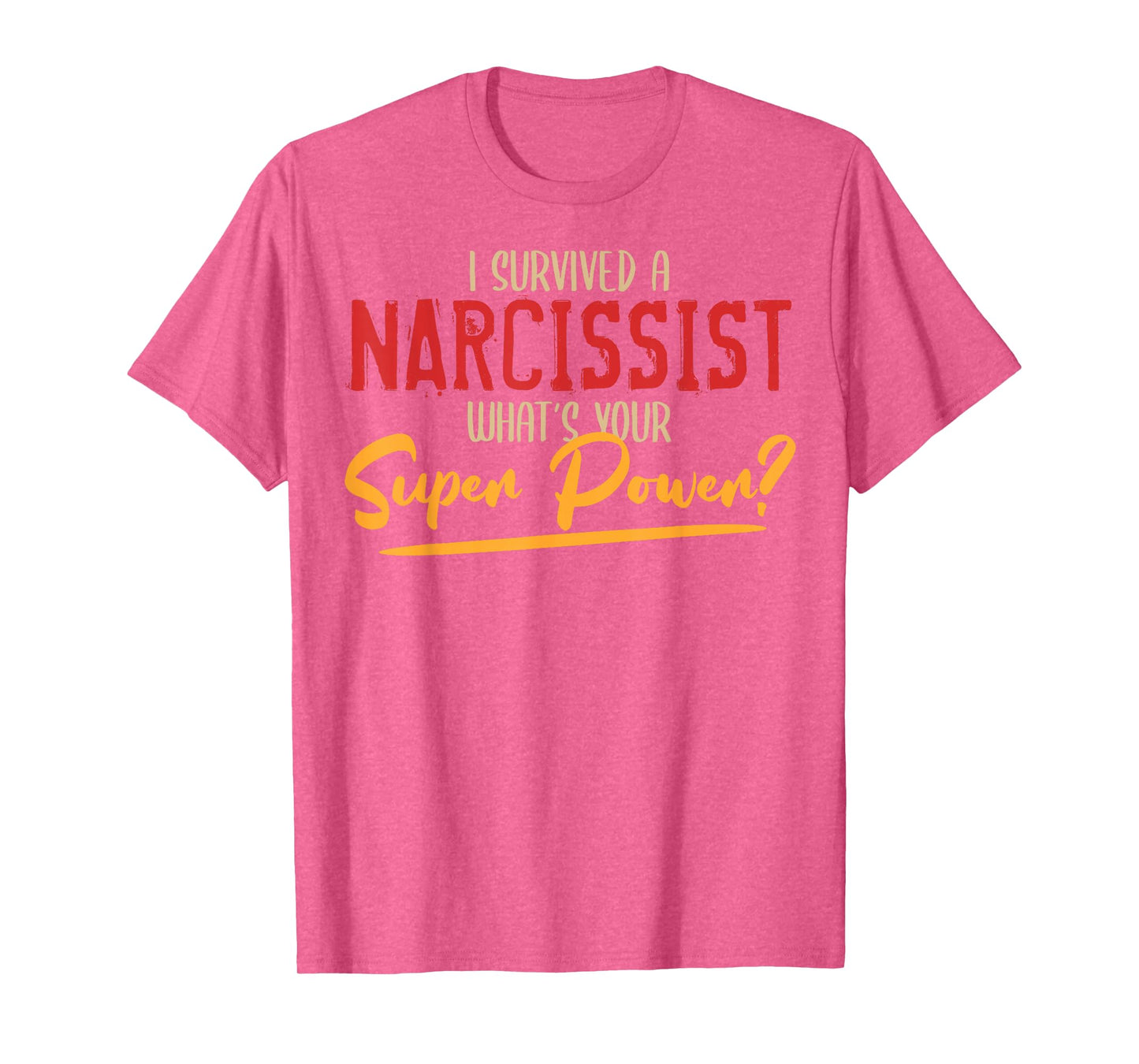 I Survived Narcissist What's Your Superpower Newly Divorced T-Shirt