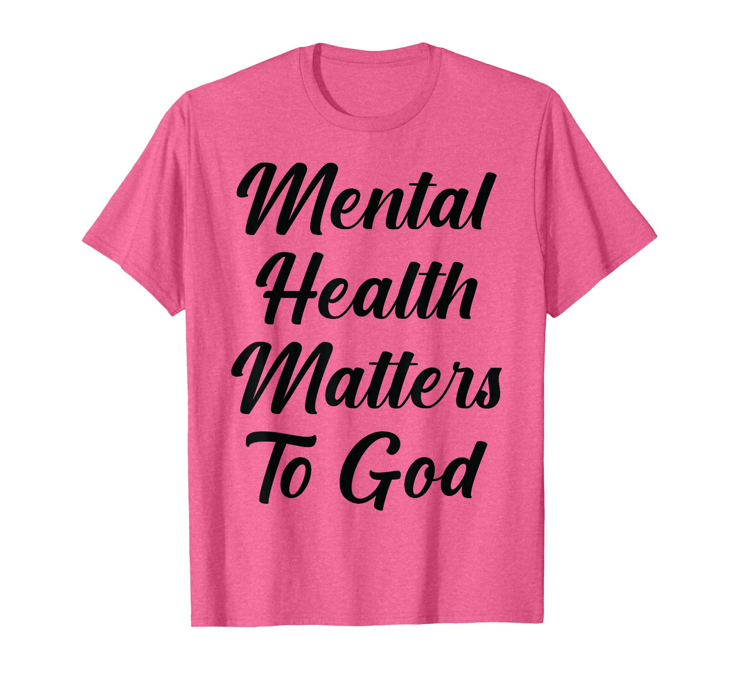 Mental Health Matters To God Psalms 91 Awareness T-Shirt