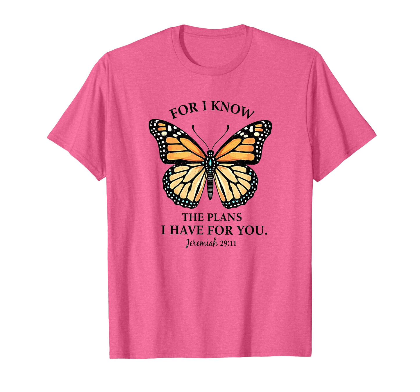 For I Know Jeremiah 29:11 Butterfly Christian Tee T-Shirt