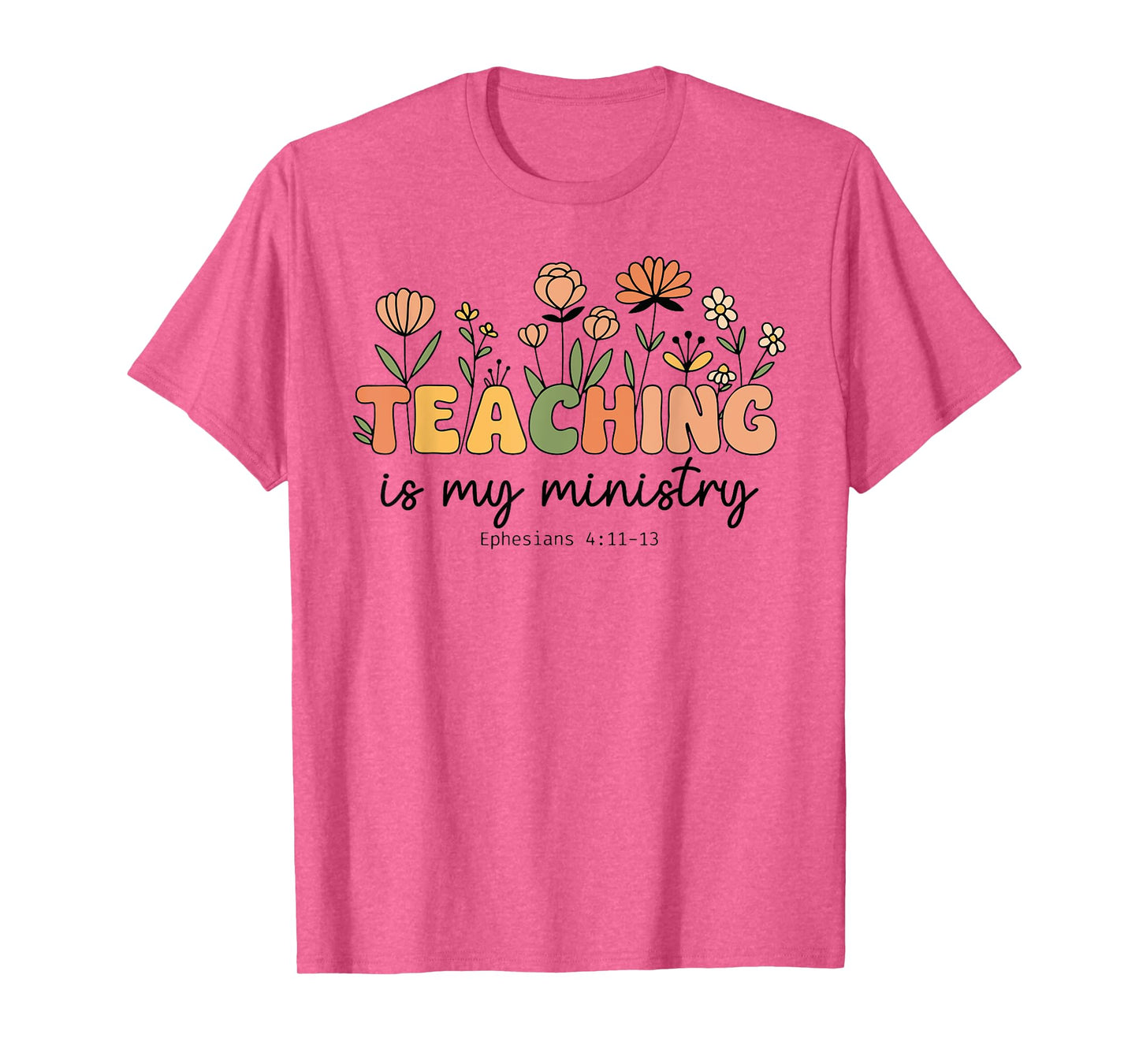Christian Teacher Teaching is My Ministry Scripture Women T-Shirt